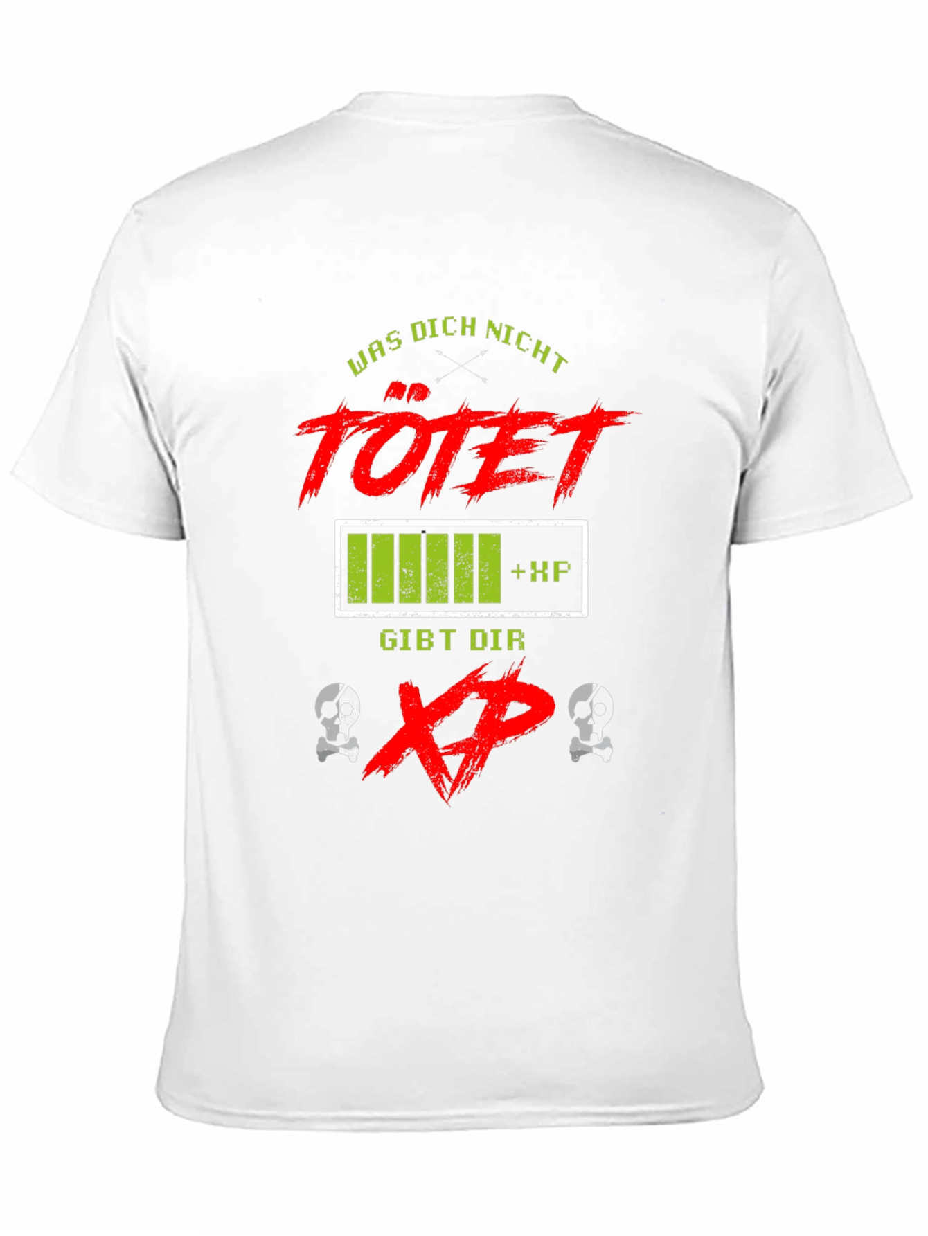 Gamer T-Shirt: What Doesnt Kill You Gives You XP