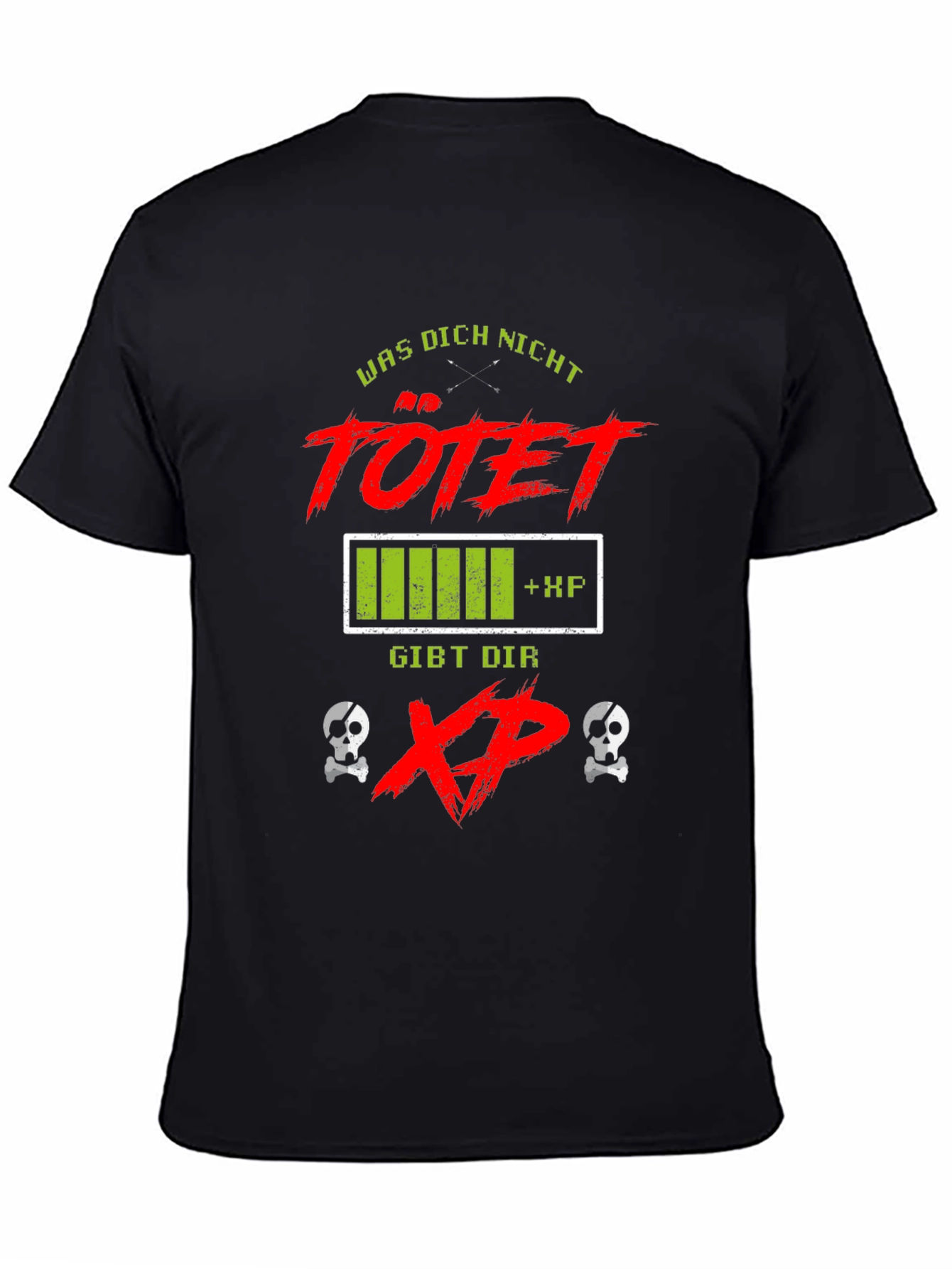Gamer T-Shirt: What Doesnt Kill You Gives You XP