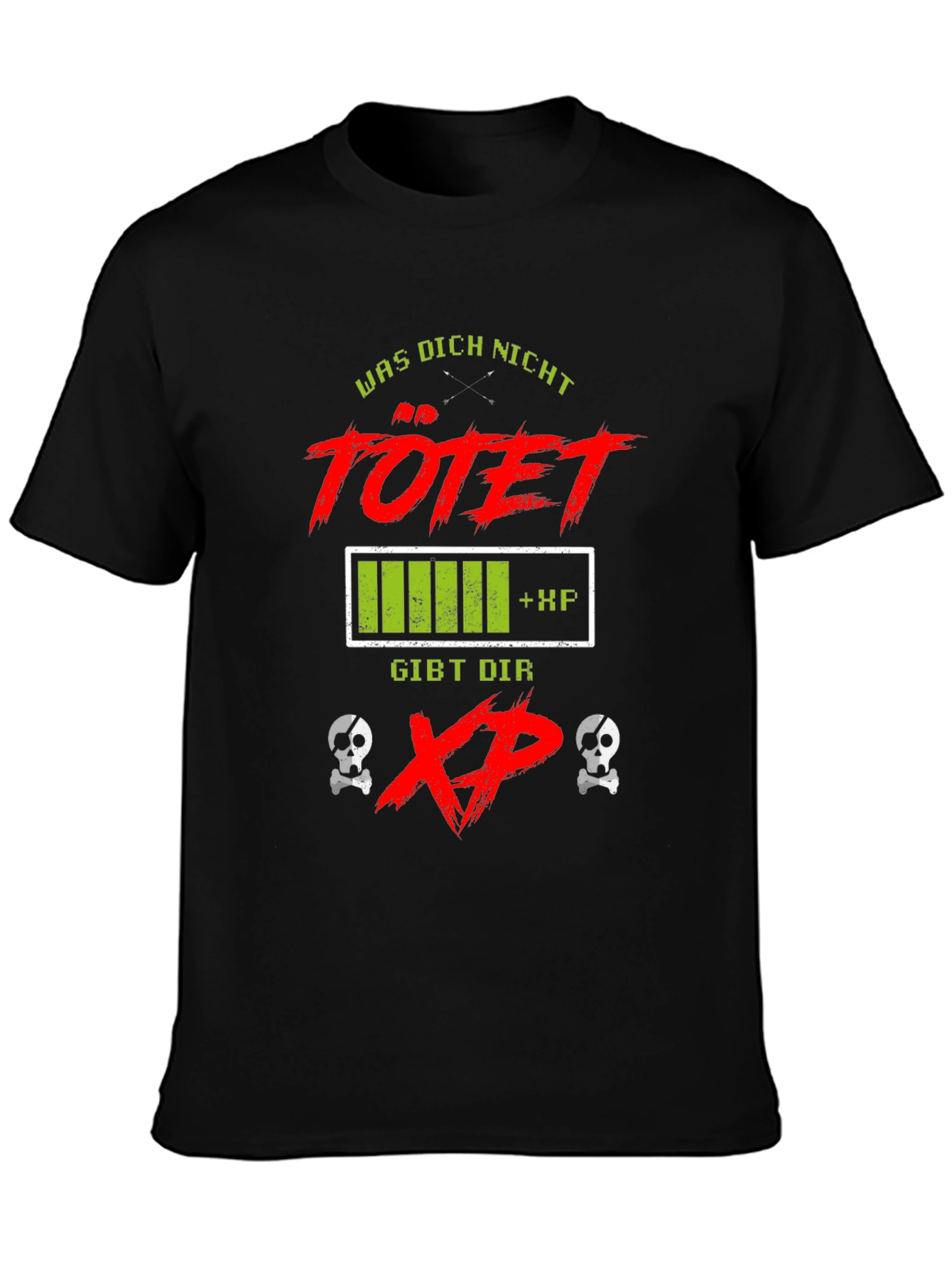 Gamer T-Shirt: What Doesnt Kill You Gives You XP