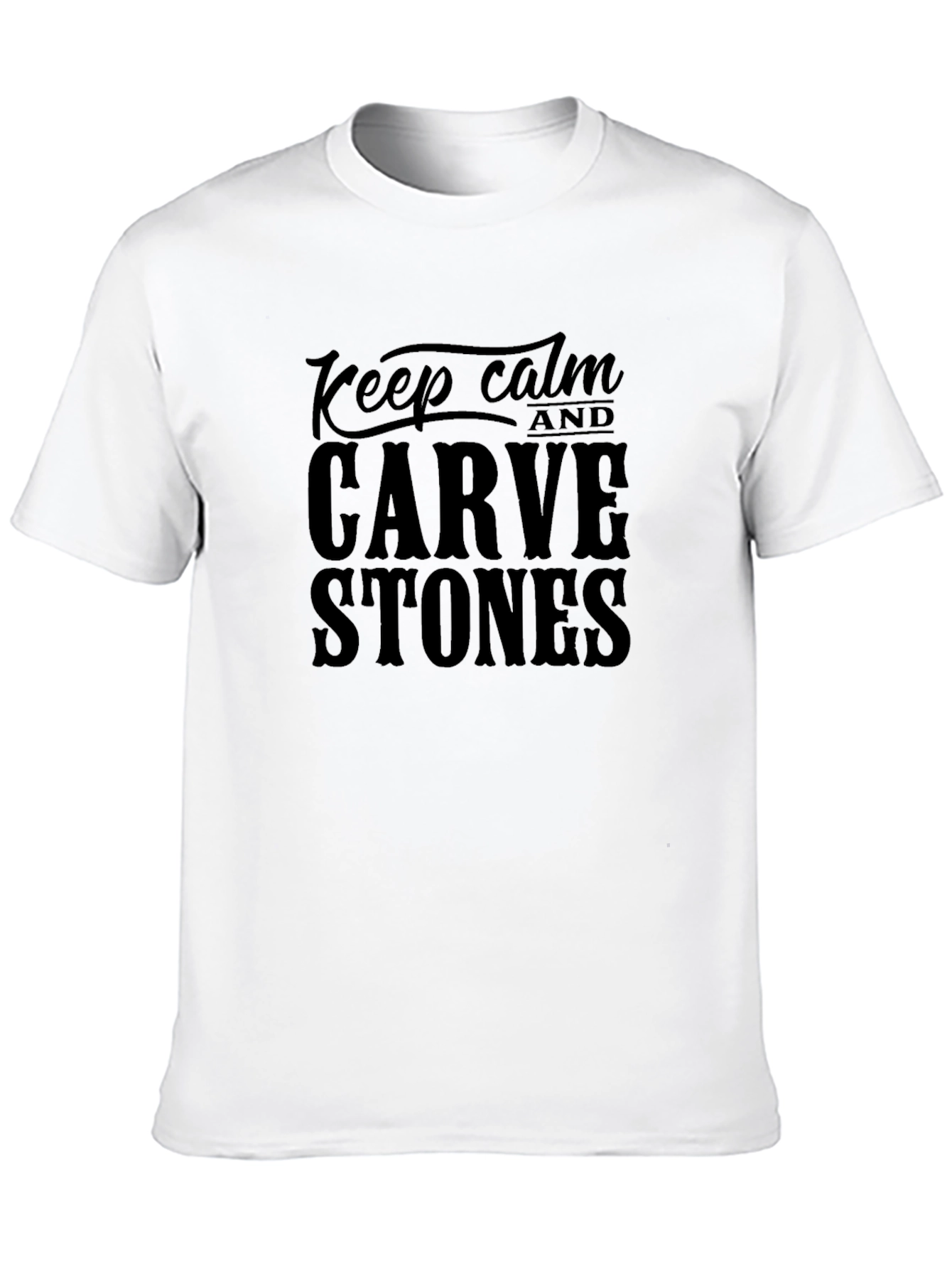 Keep Calm and Carve Stones T-Shirt
