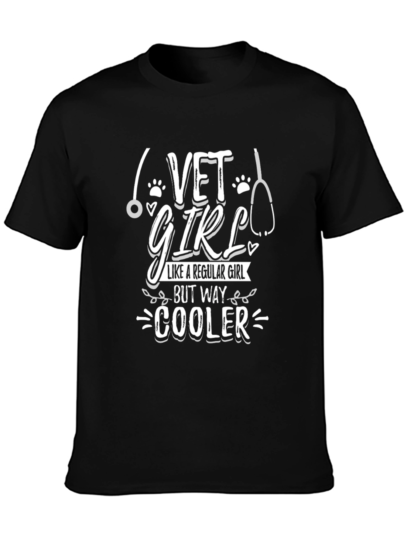 Vet Girl T-Shirt: Cooler Than Regular Girls