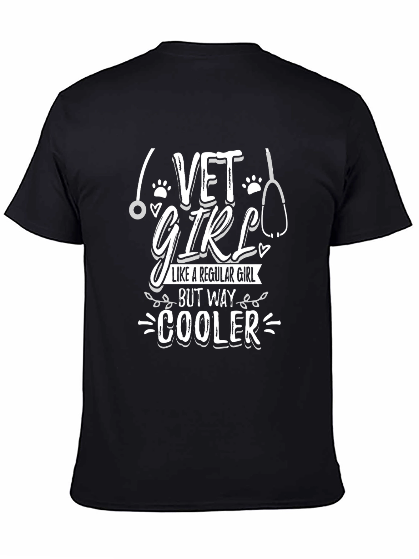 Vet Girl T-Shirt: Cooler Than Regular Girls