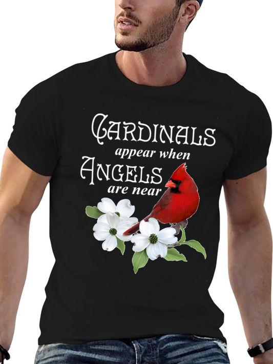 Cardinals Appear When Angels Are Near T-Shirt