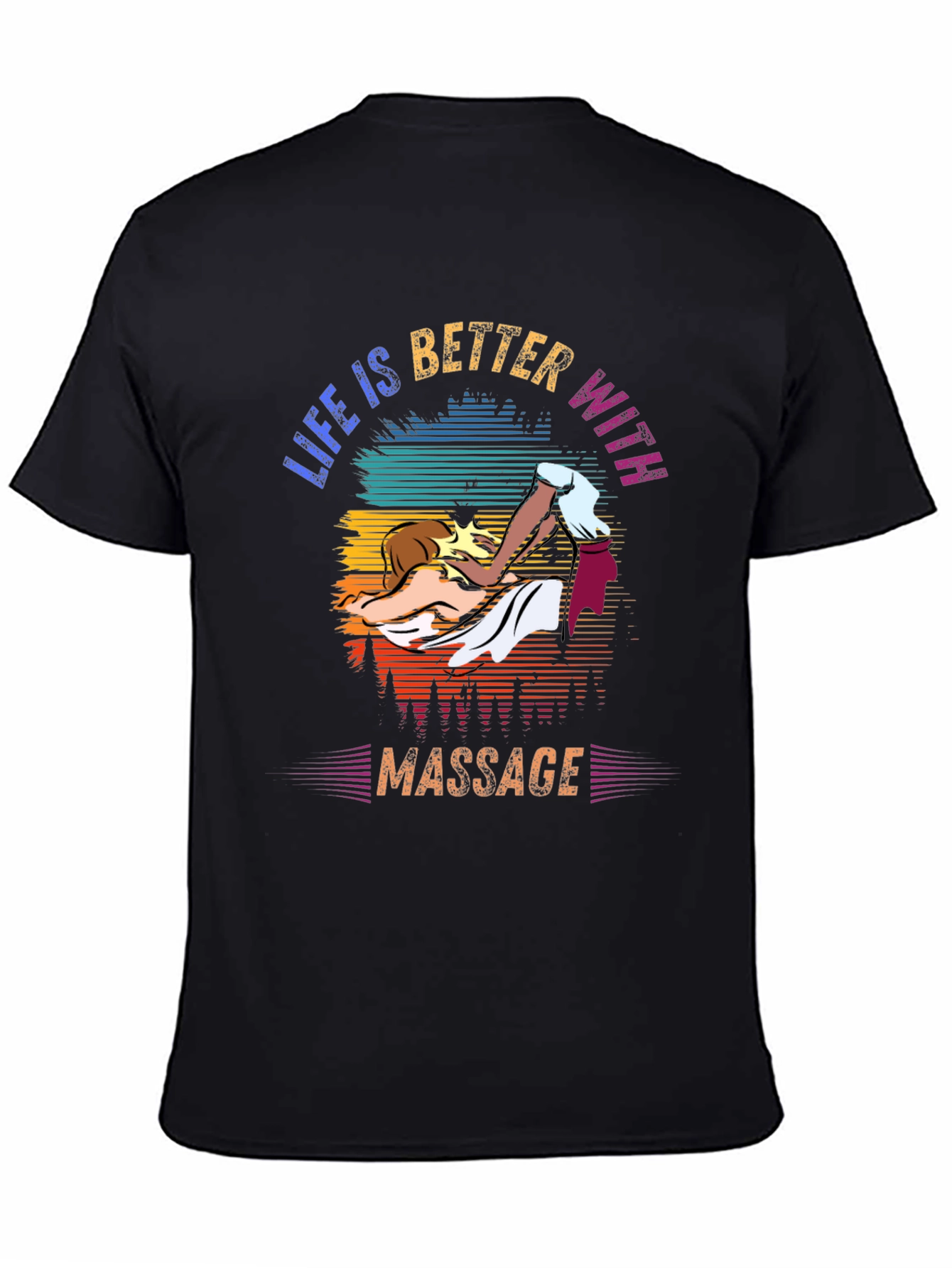 Life is Better with Massage T-Shirt