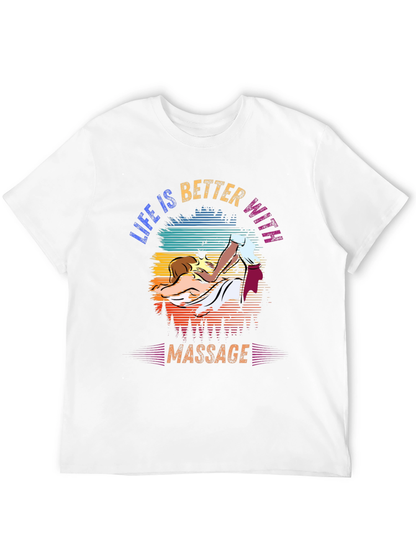 Life is Better with Massage T-Shirt