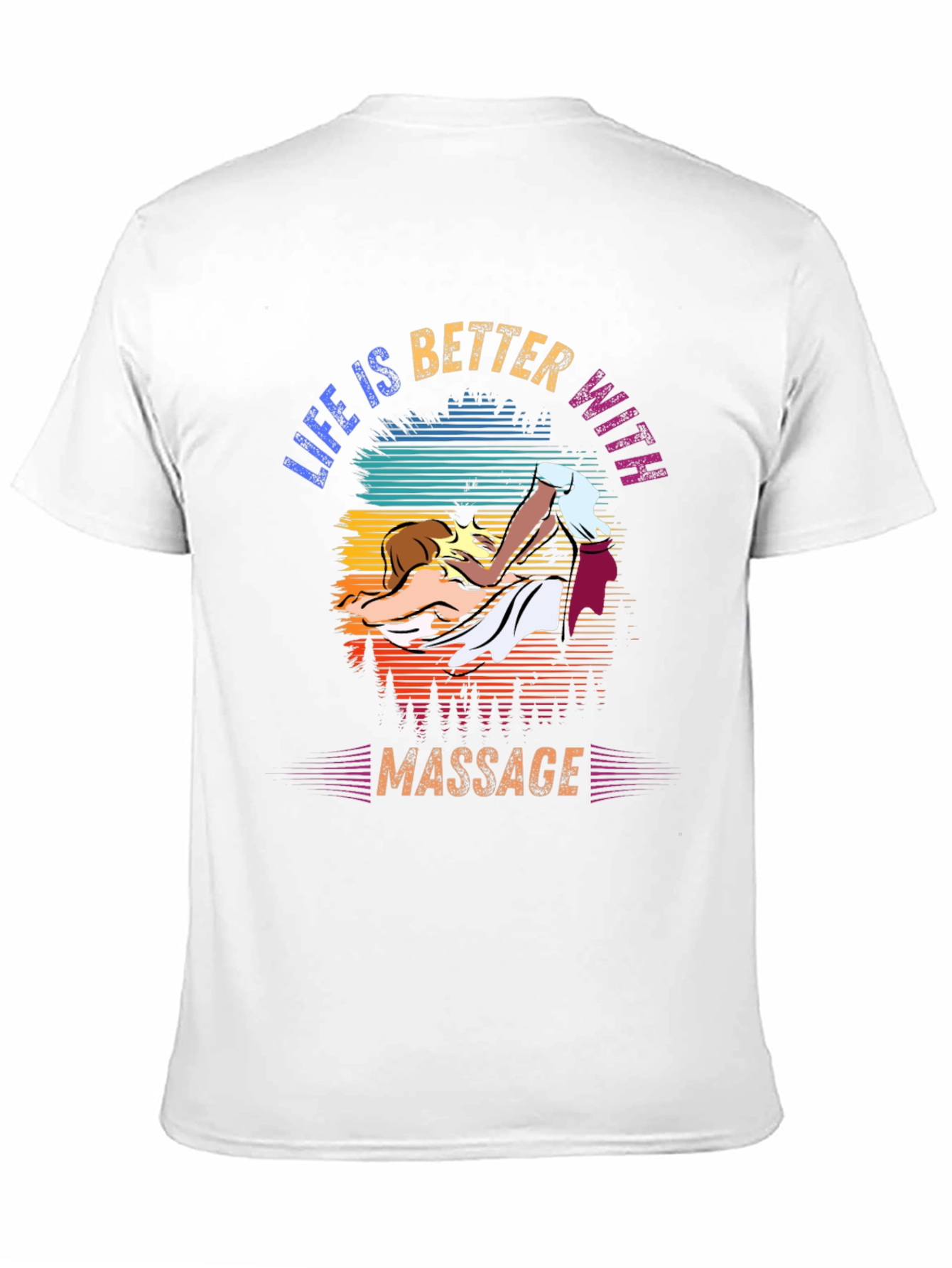 Life is Better with Massage T-Shirt