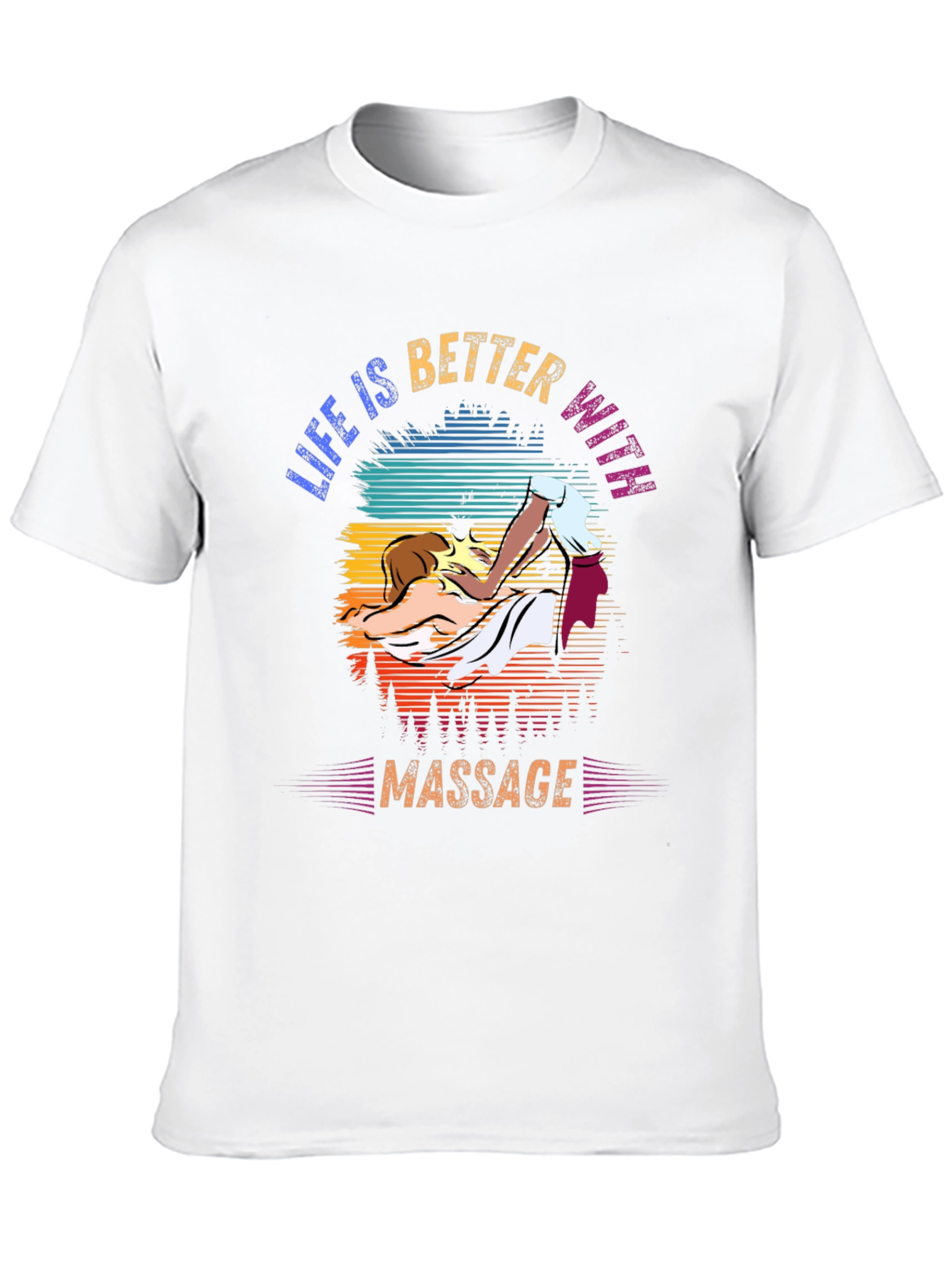 Life is Better with Massage T-Shirt