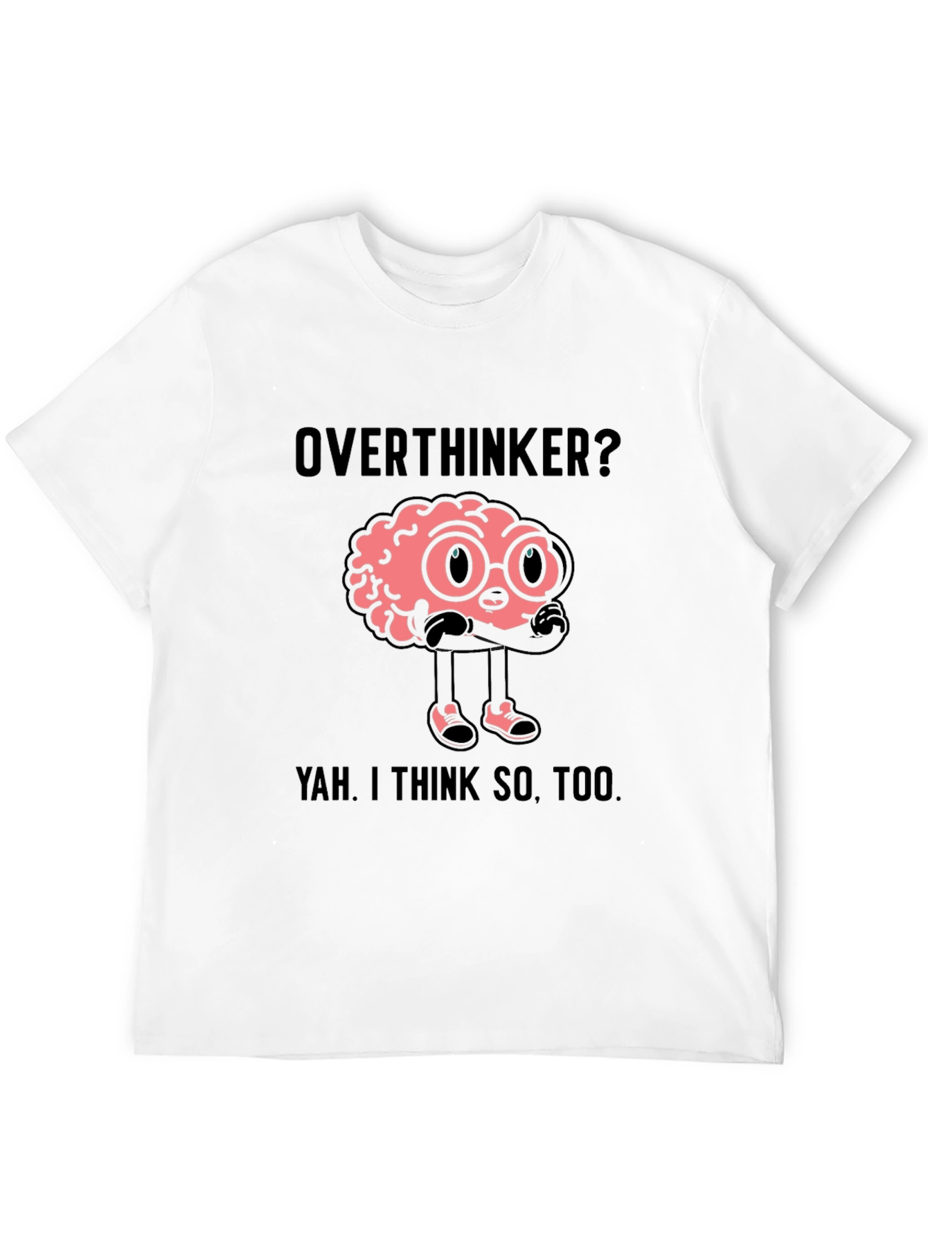 Overthinker Brain Graphic Tee - Funny Unisex T-Shirt