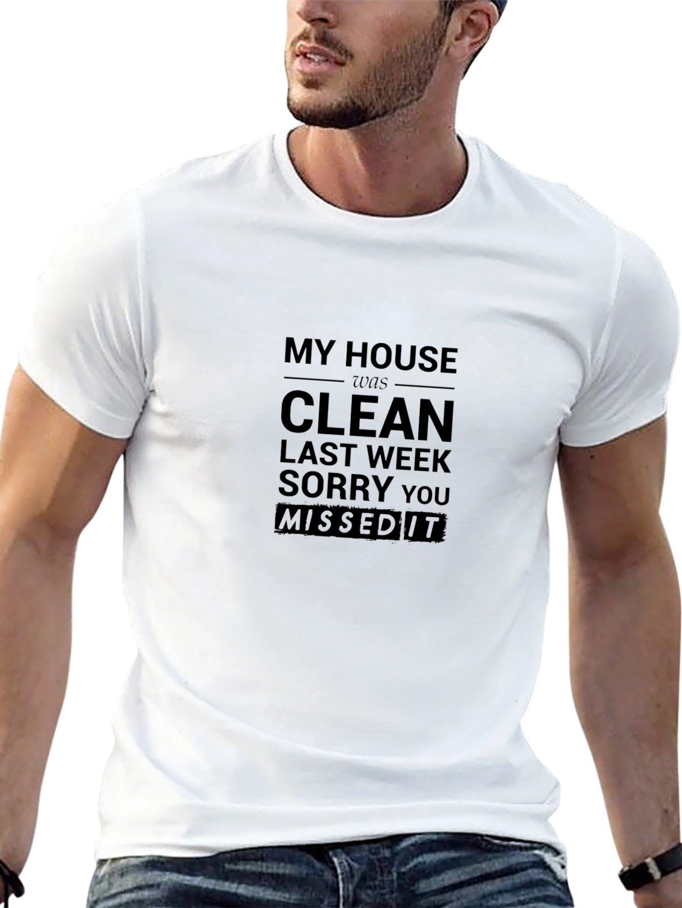 Humorous My House Was Clean Graphic T-Shirt
