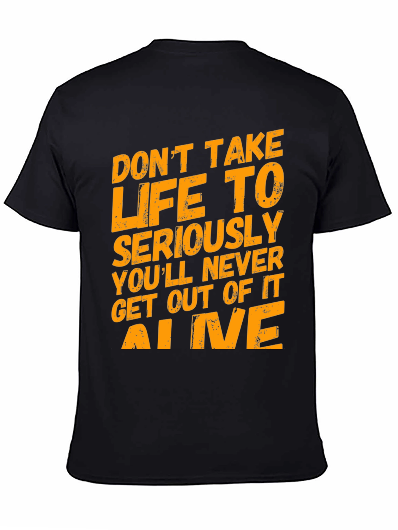 Dont Take Life Seriously Graphic Tee