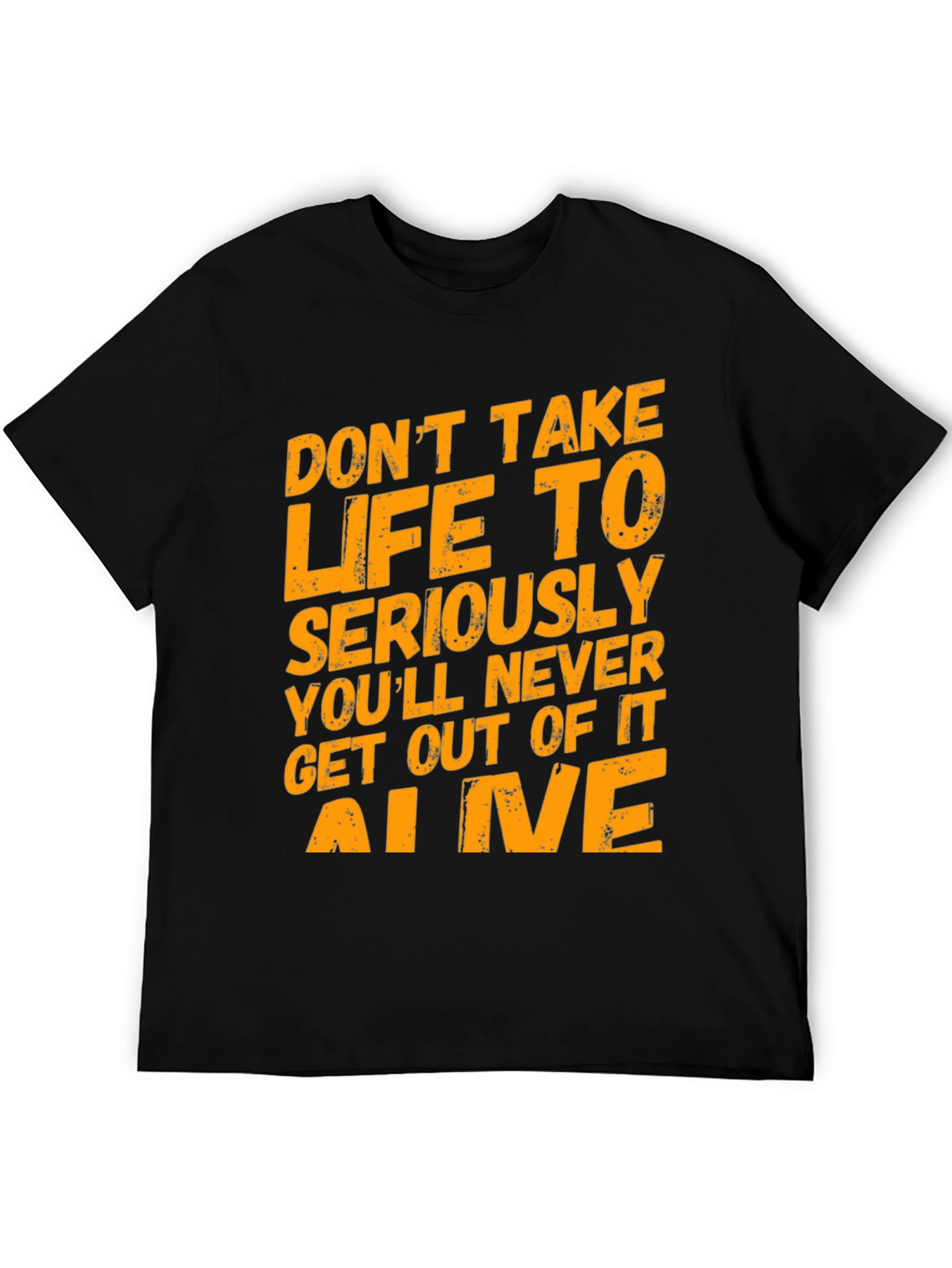Dont Take Life Seriously Graphic Tee