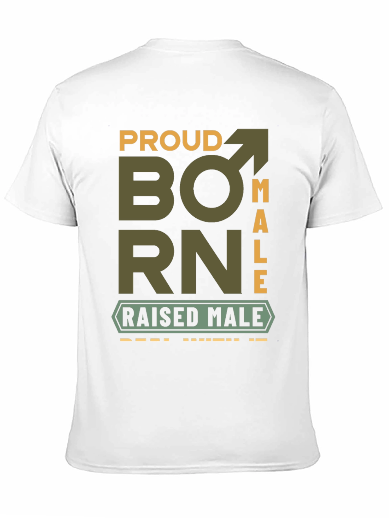 Proud Born Male T-Shirt