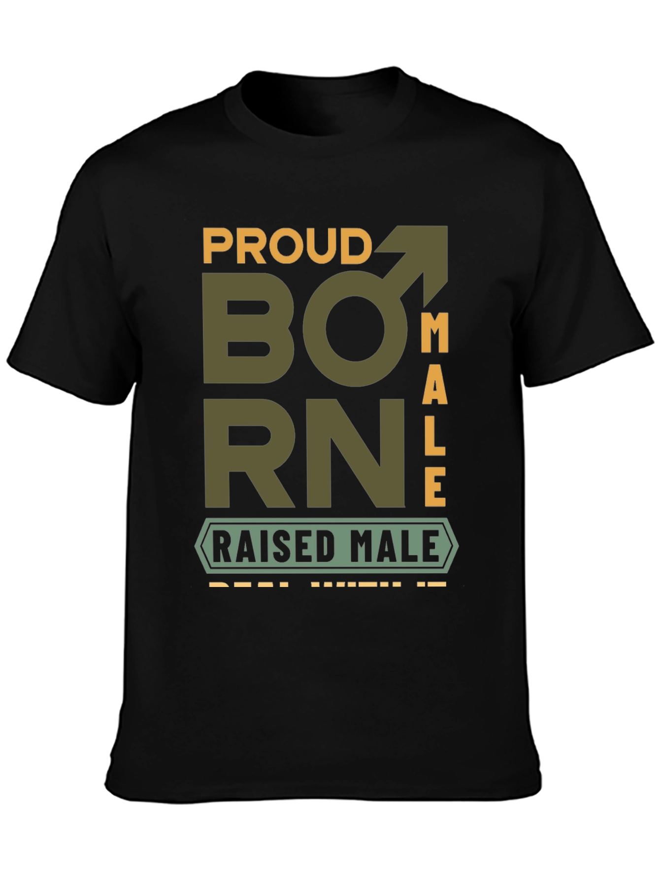 Proud Born Male T-Shirt