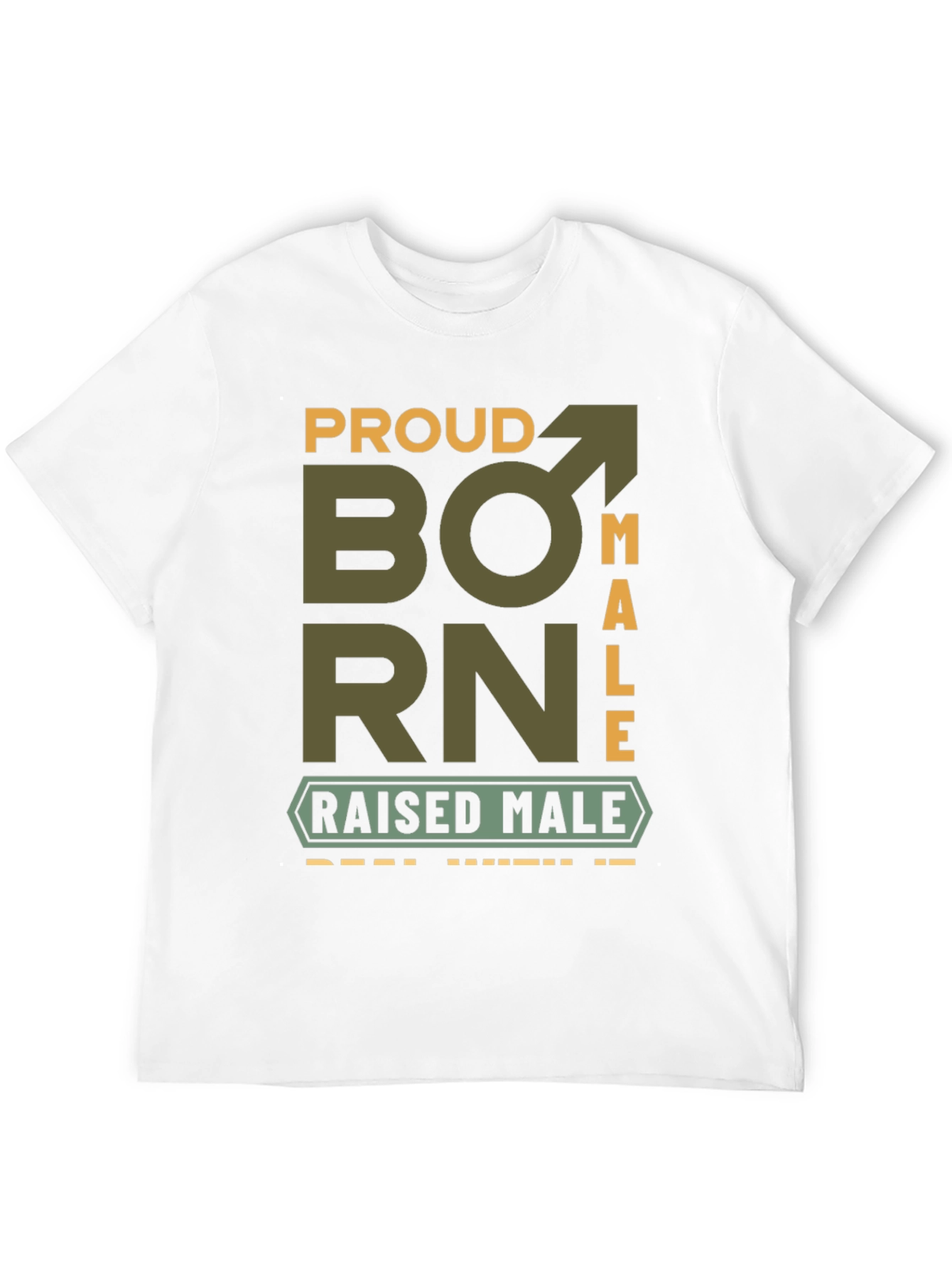 Proud Born Male T-Shirt