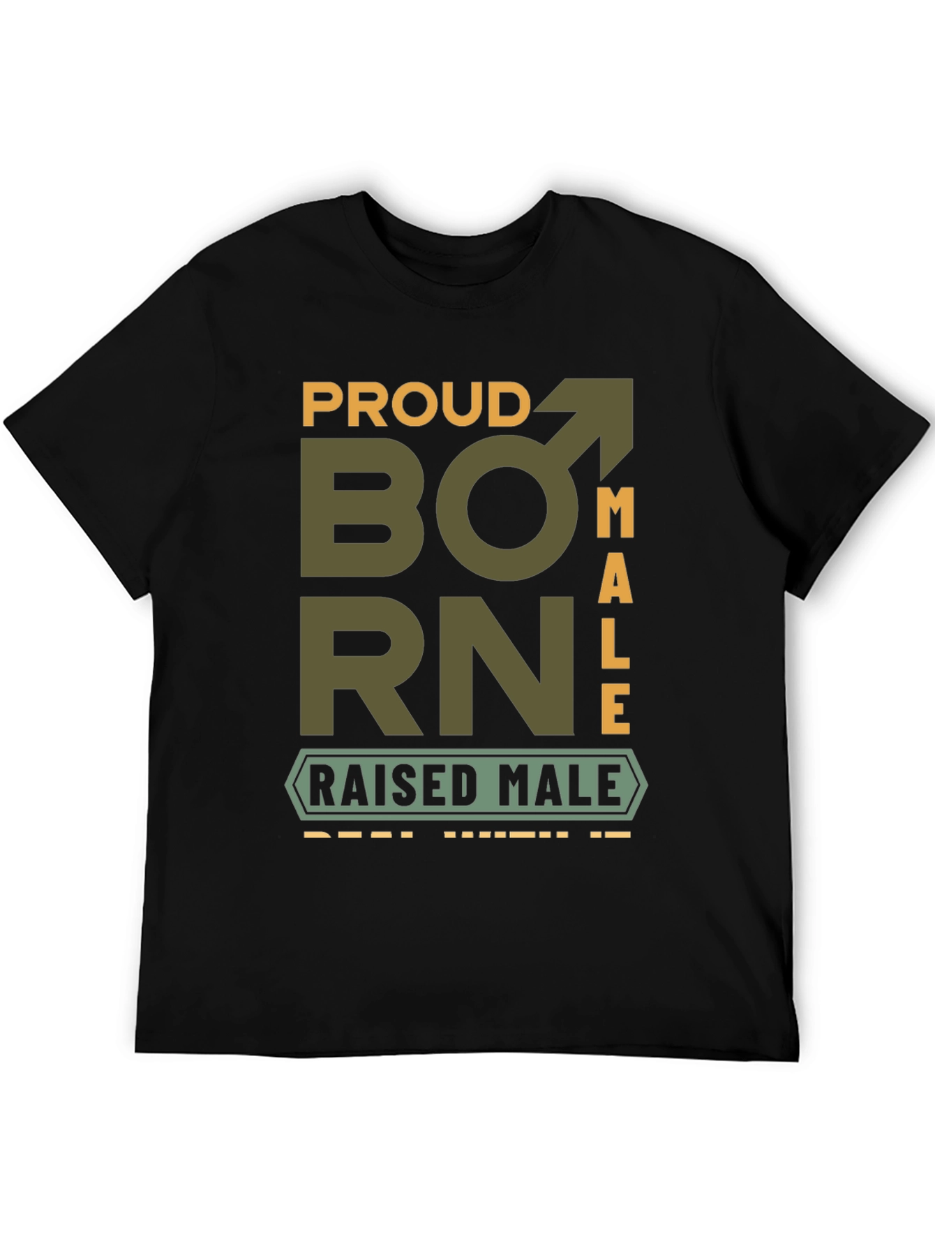 Proud Born Male T-Shirt