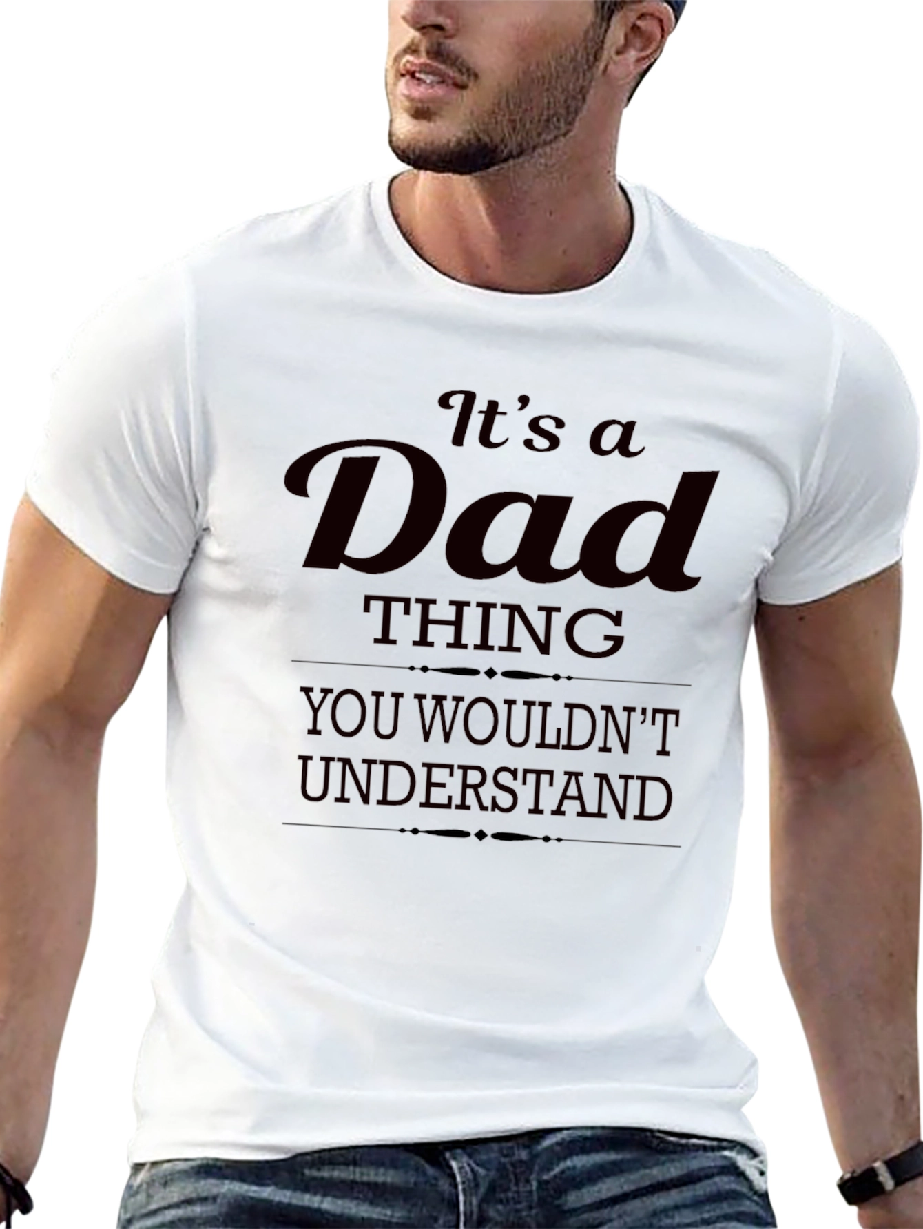 Its a Dad Thing T-Shirt - You Wouldnt Understand