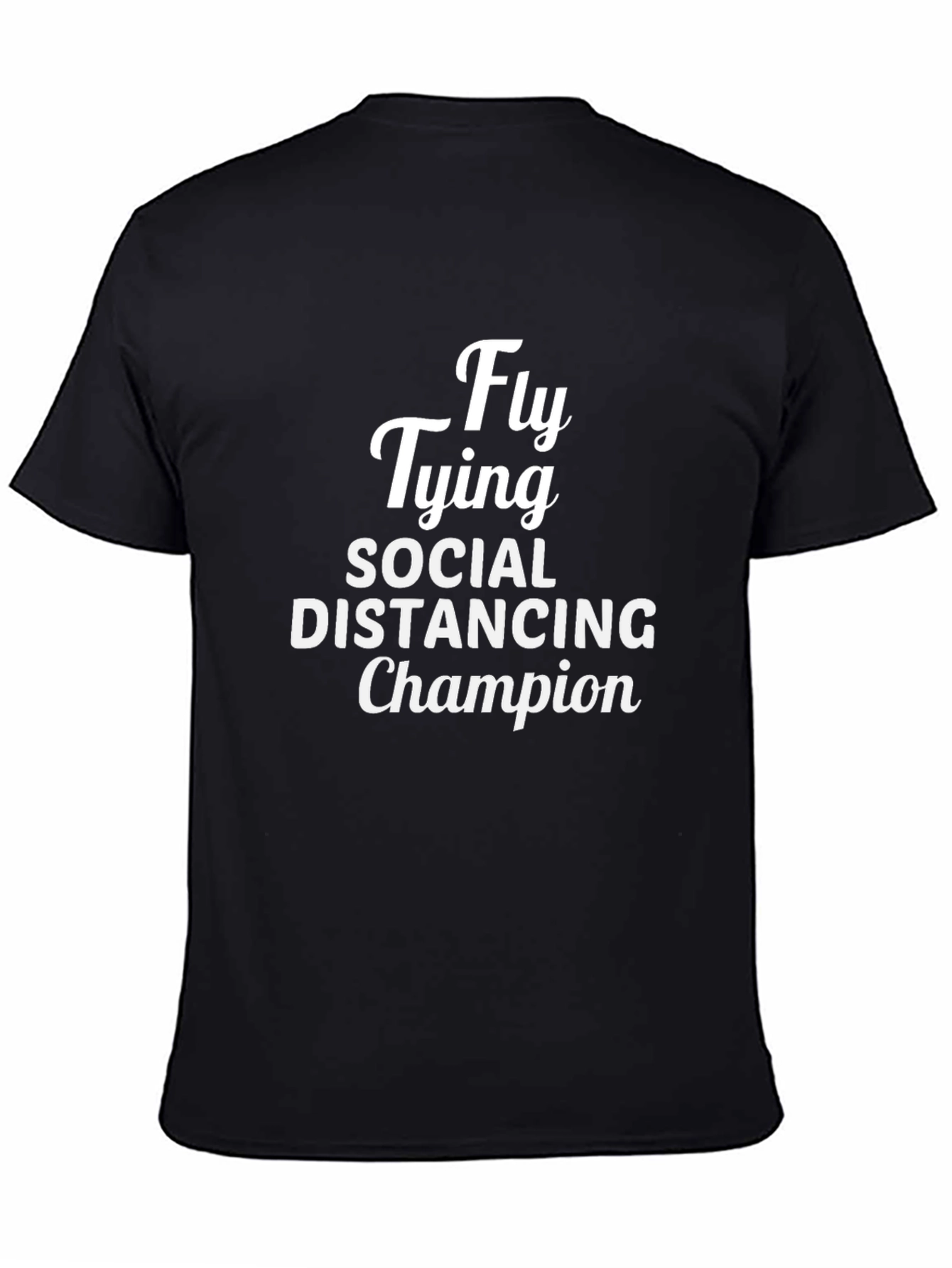 Fly Tying Social Distancing Champion T-Shirt