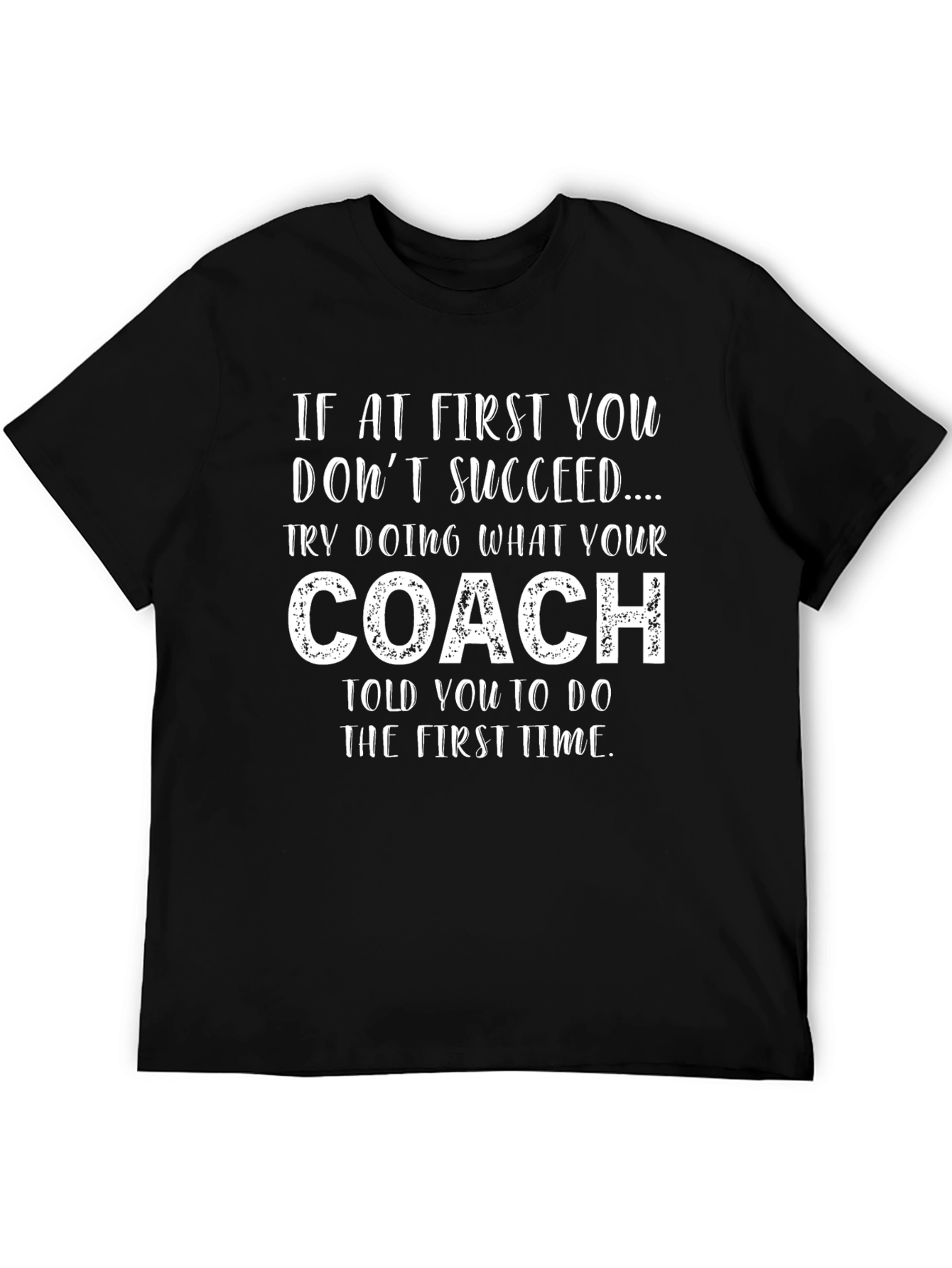 Funny Coach T-Shirt - First Time Advice Tee
