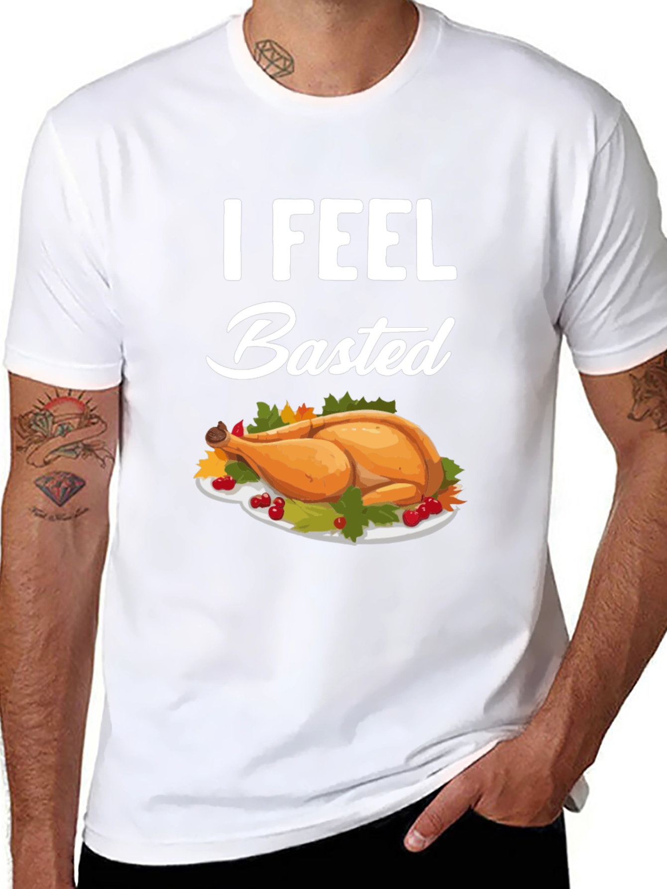 I Feel Basted Thanksgiving T-Shirt