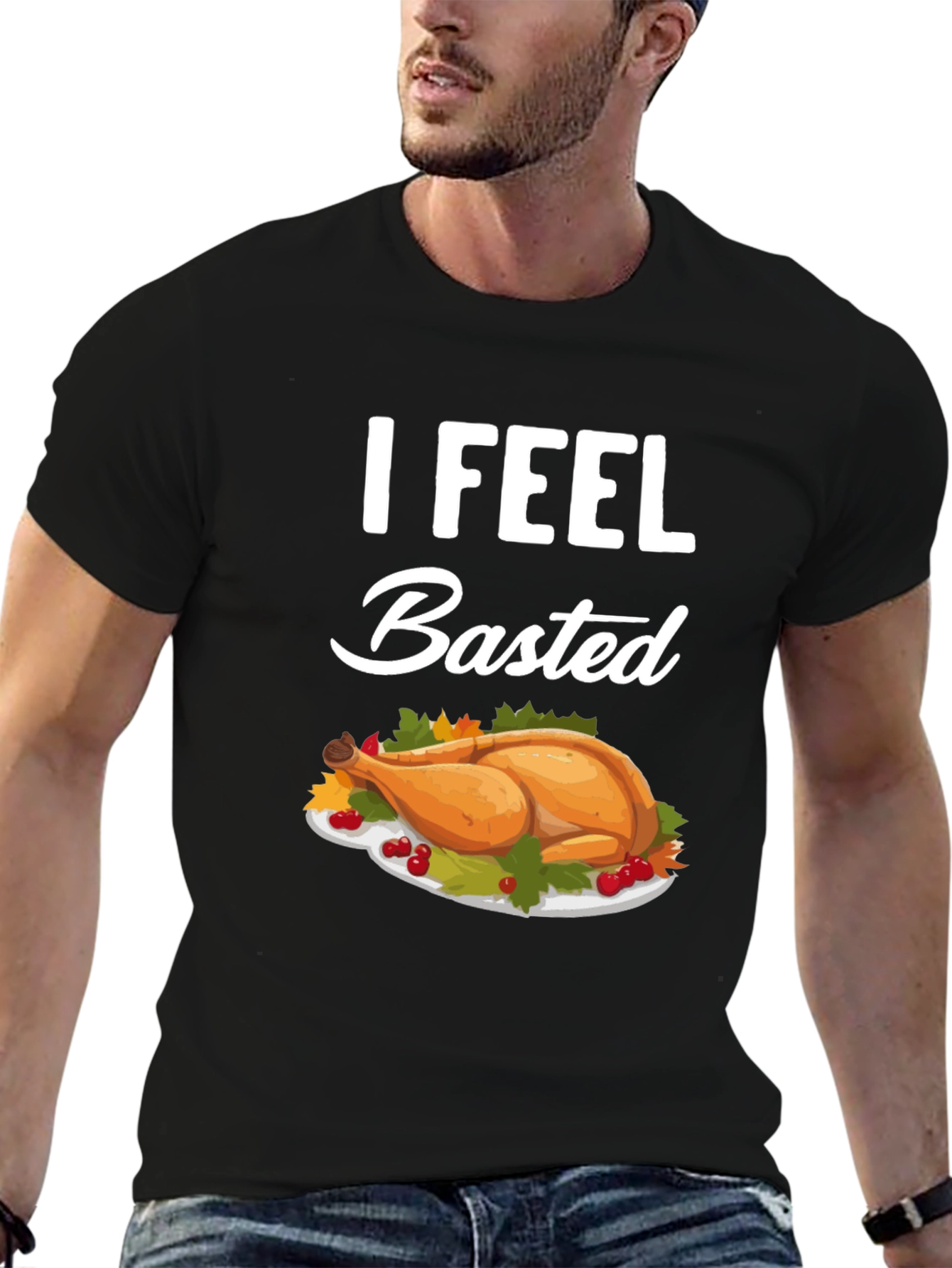 I Feel Basted Thanksgiving T-Shirt