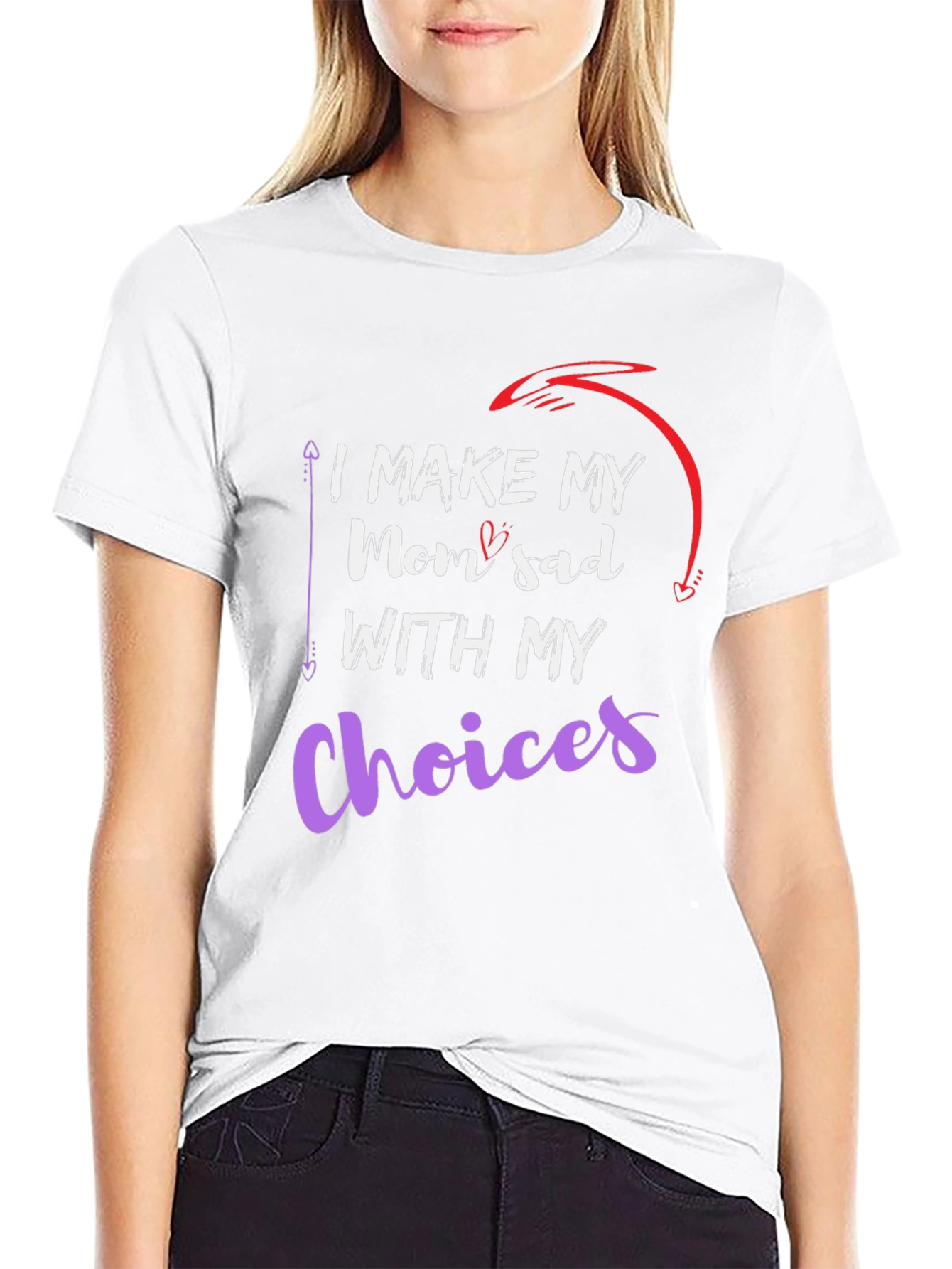 I Make My Mom Sad with My Choices T-Shirt