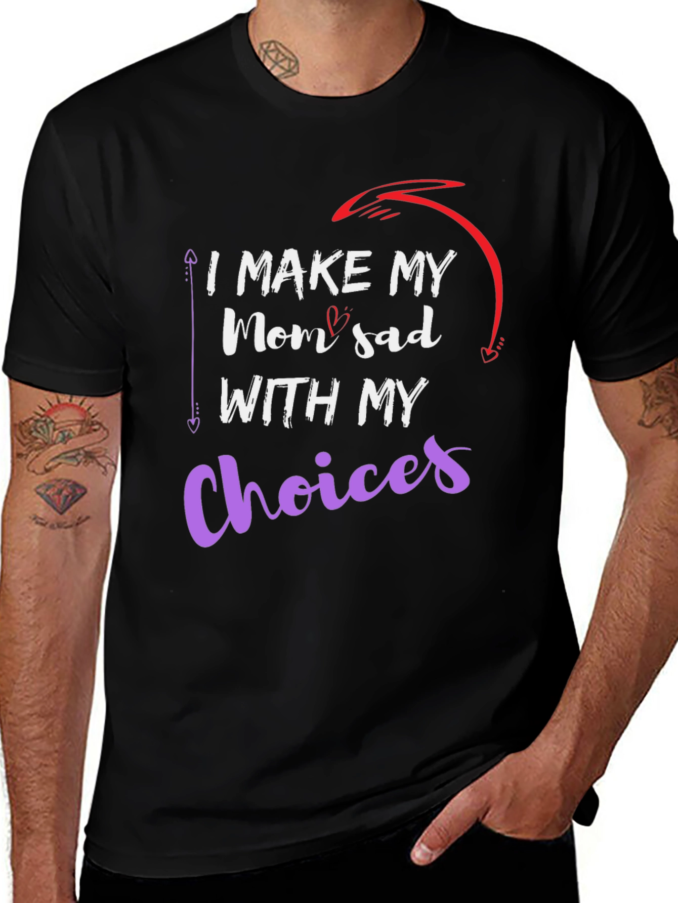 I Make My Mom Sad with My Choices T-Shirt