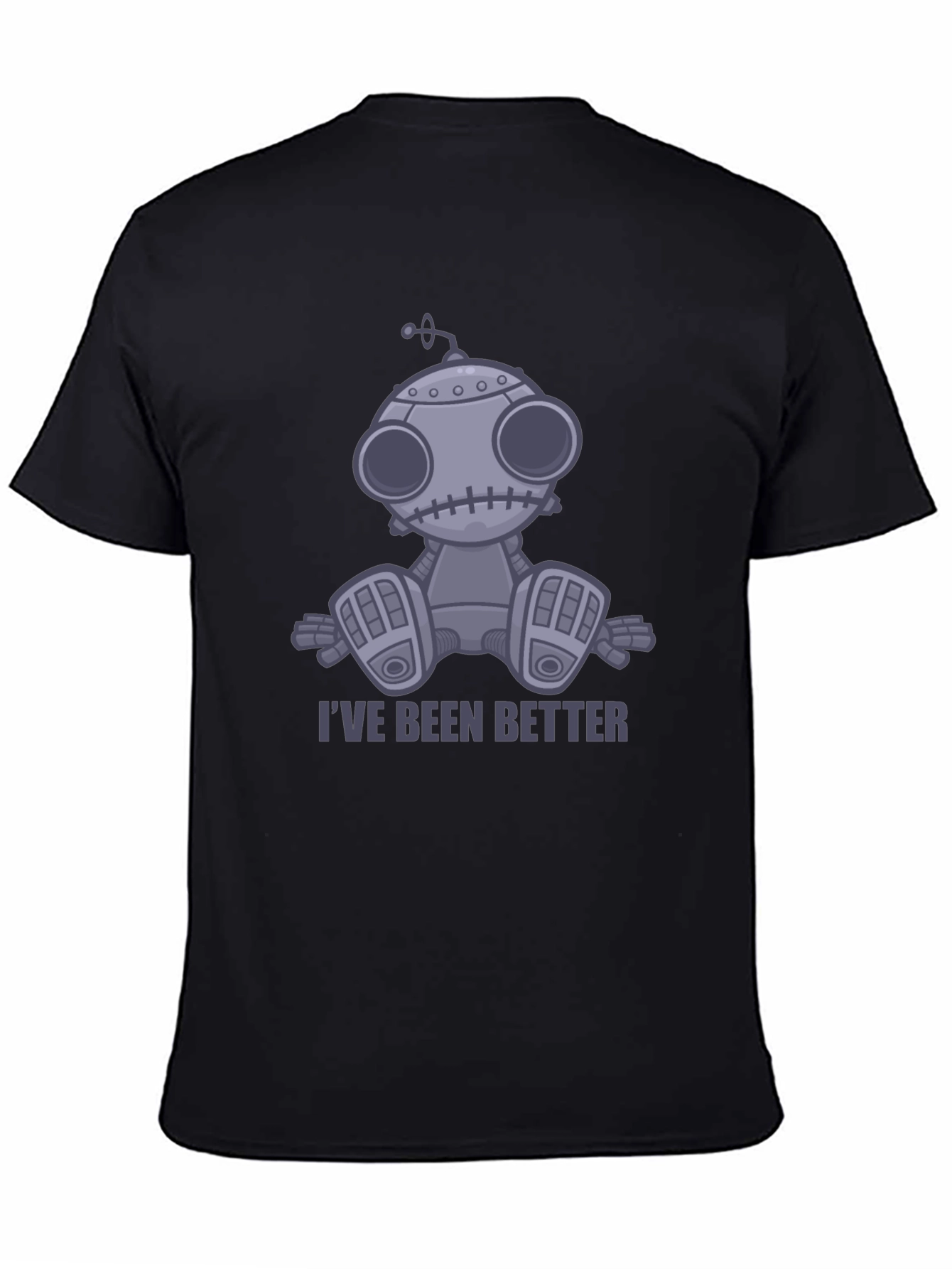 Ive Been Better Robot T-Shirt - Unisex Graphic Tee