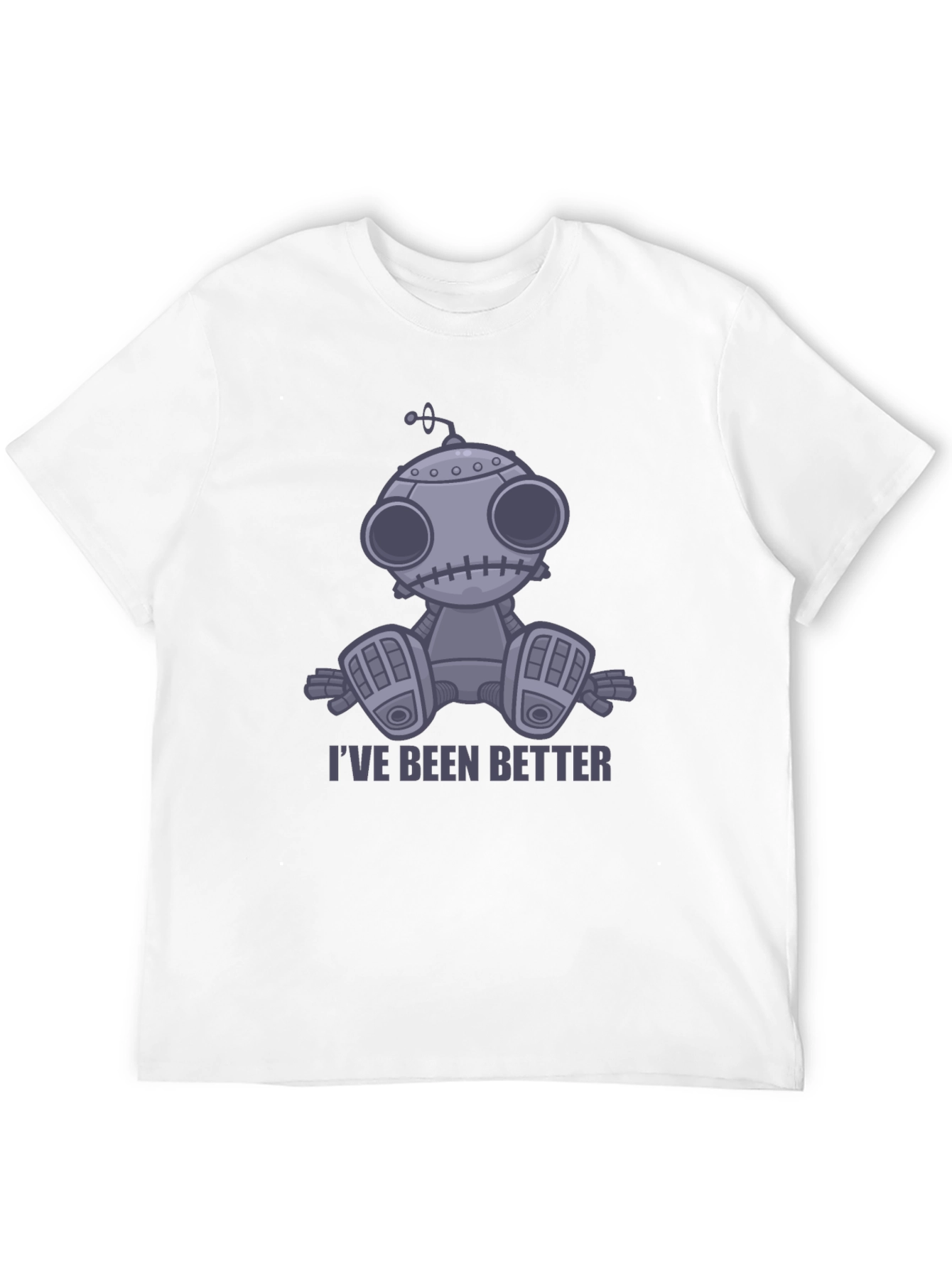 Ive Been Better Robot T-Shirt - Unisex Graphic Tee