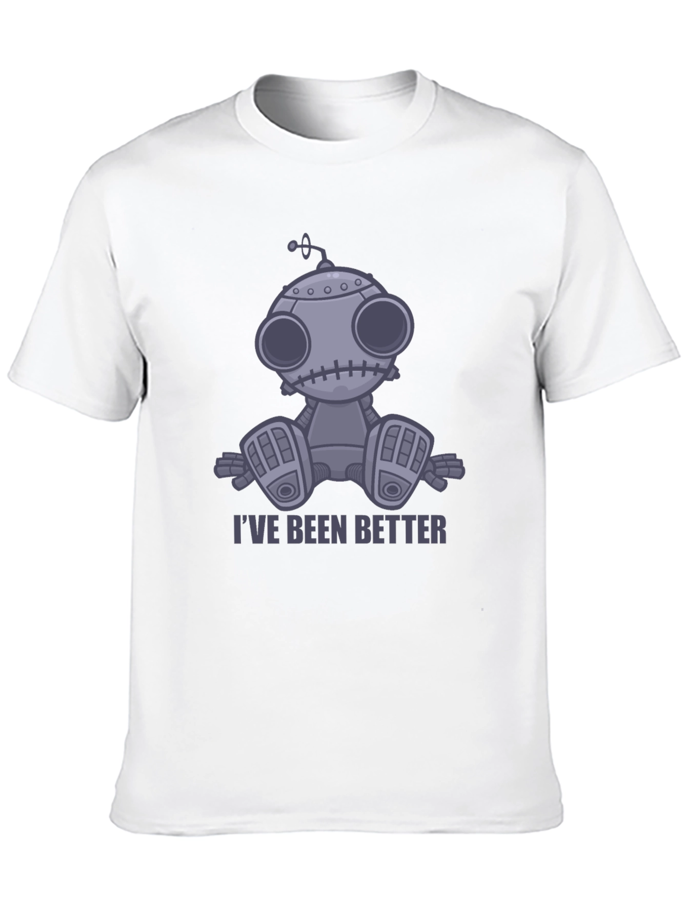 Ive Been Better Robot T-Shirt - Unisex Graphic Tee