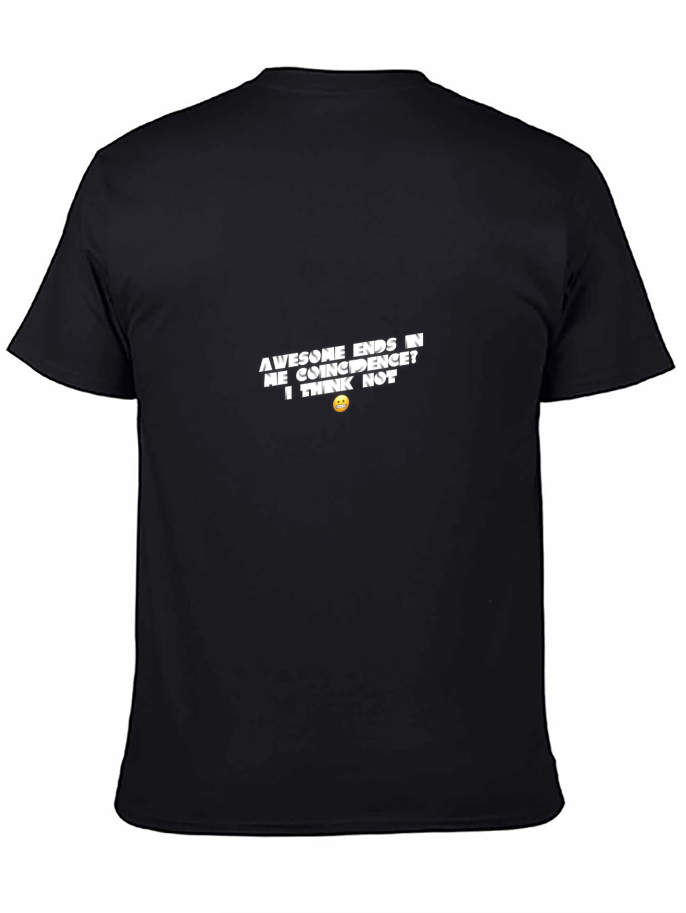 Awesome Ends in ME Black T-Shirt