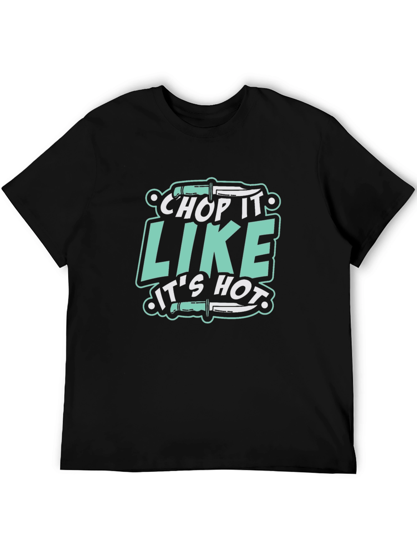 Chop It Like Its Hot Black T-Shirt