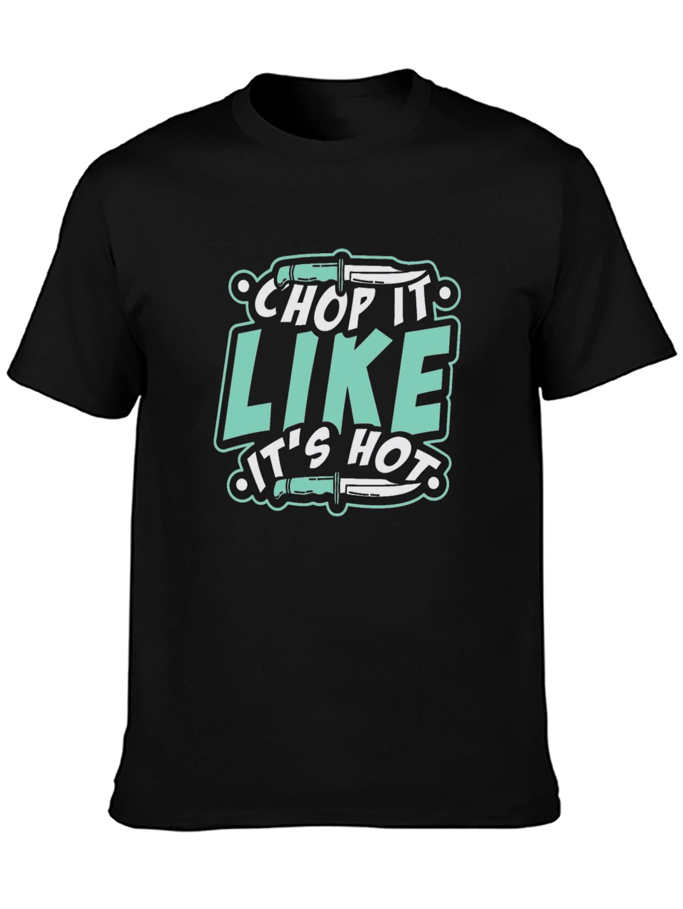 Chop It Like Its Hot Black T-Shirt