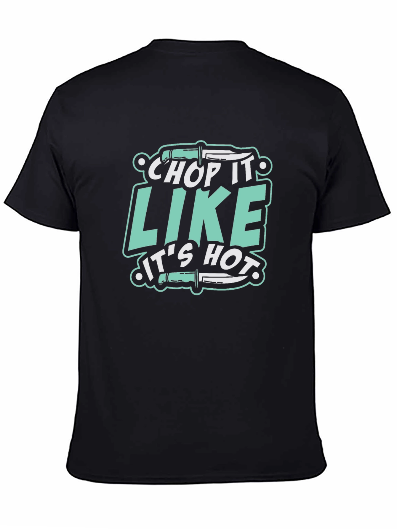 Chop It Like Its Hot Black T-Shirt