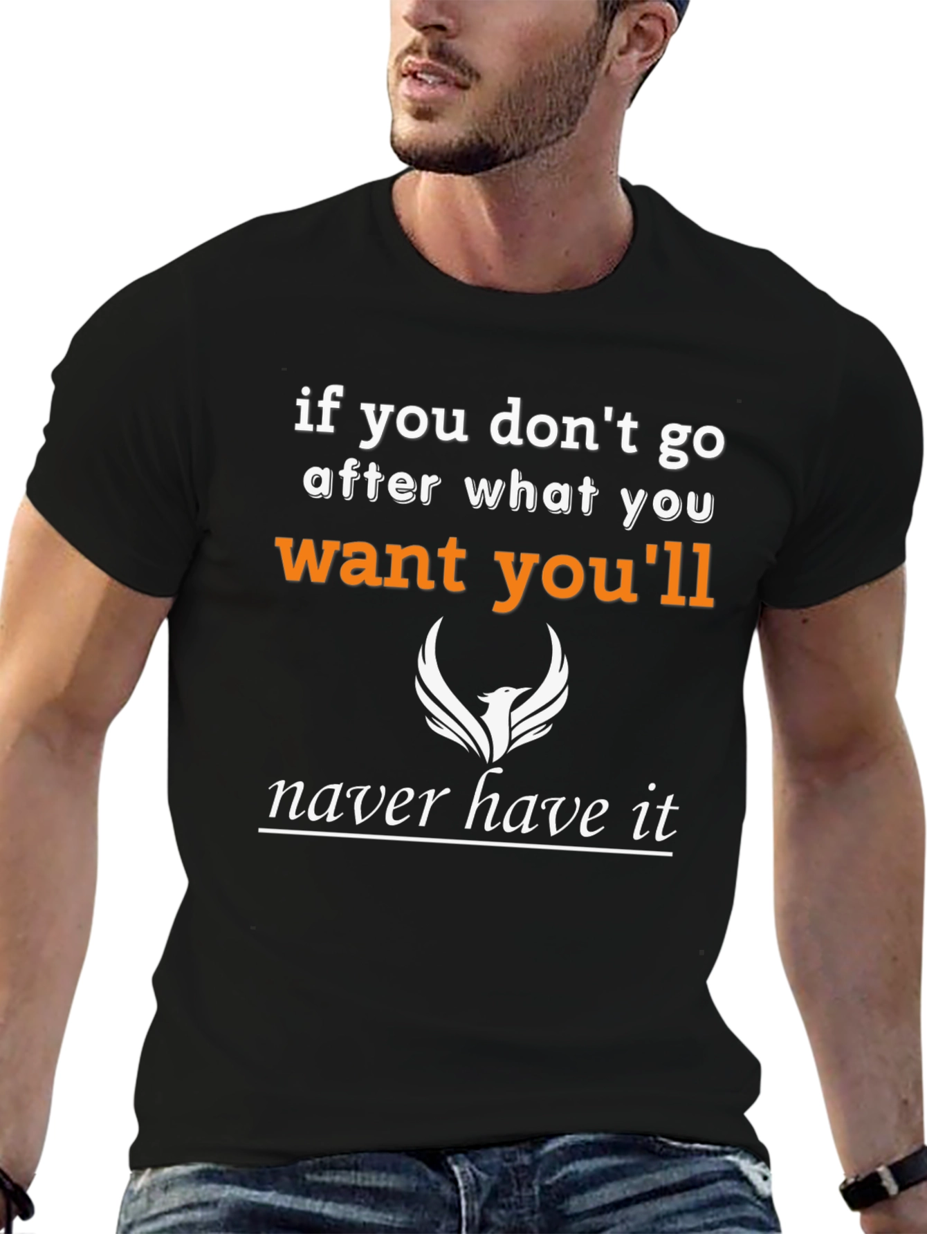 Motivational T-Shirt: Go After What You Want