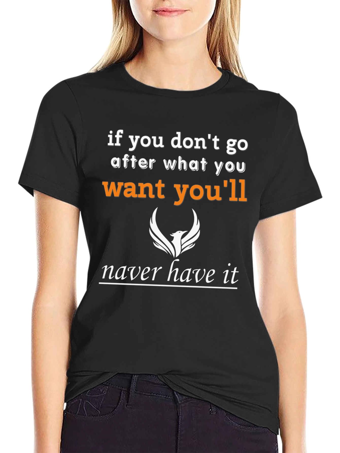 Motivational T-Shirt: Go After What You Want