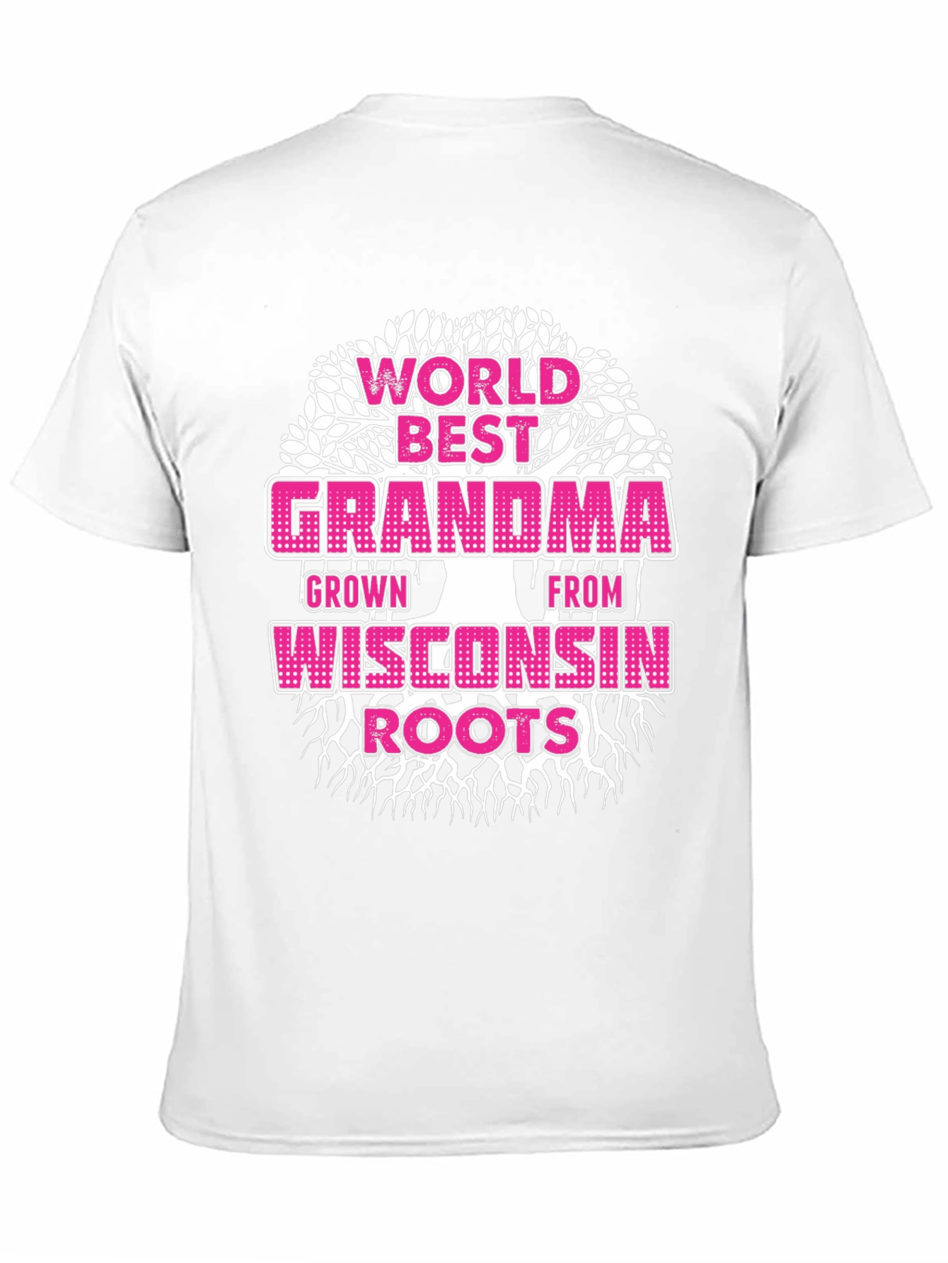 Worlds Best Grandma Wisconsin Roots T-Shirt