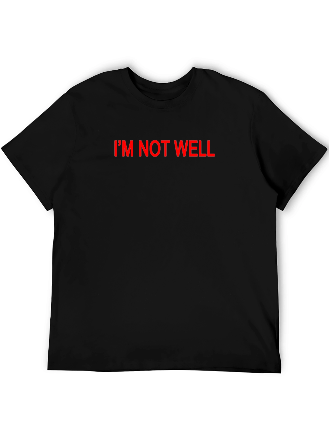 Im Not Well Black T-Shirt