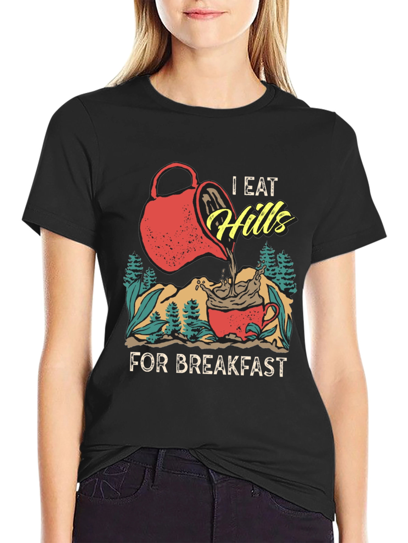 I Eat Hills for Breakfast Tee