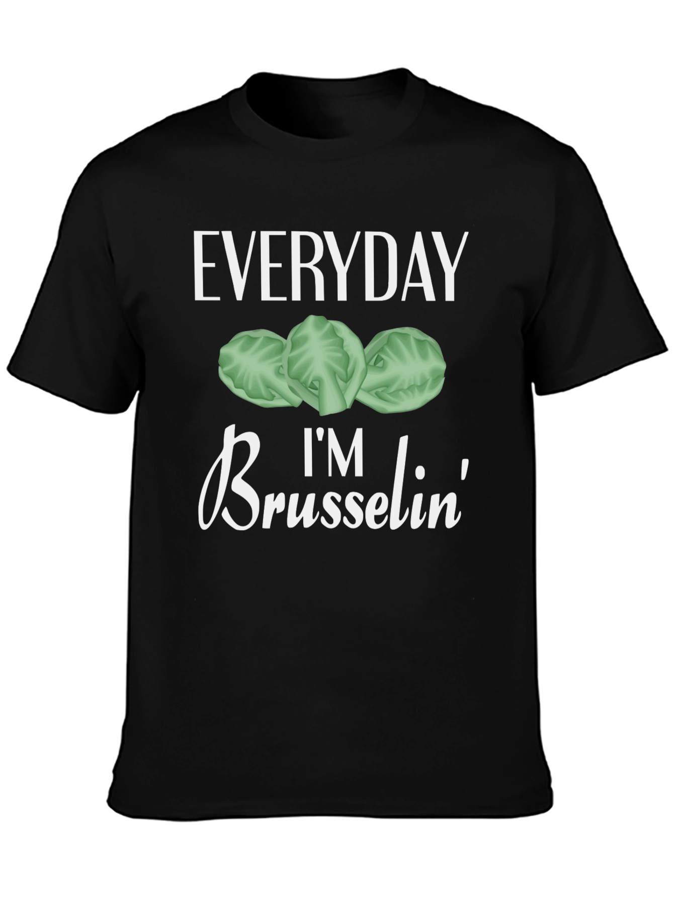Everyday Im Brusselsin Graphic Tee