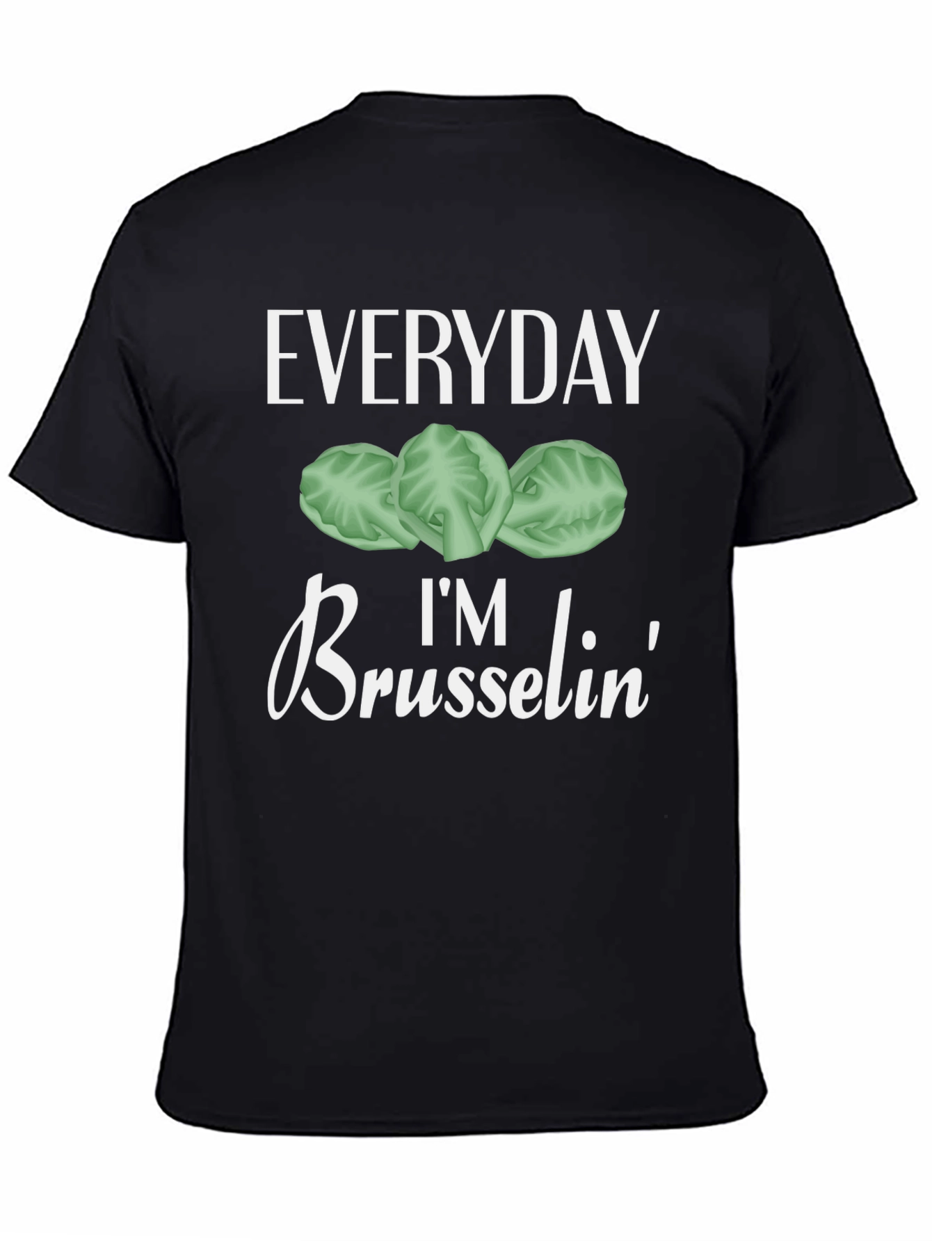 Everyday Im Brusselsin Graphic Tee
