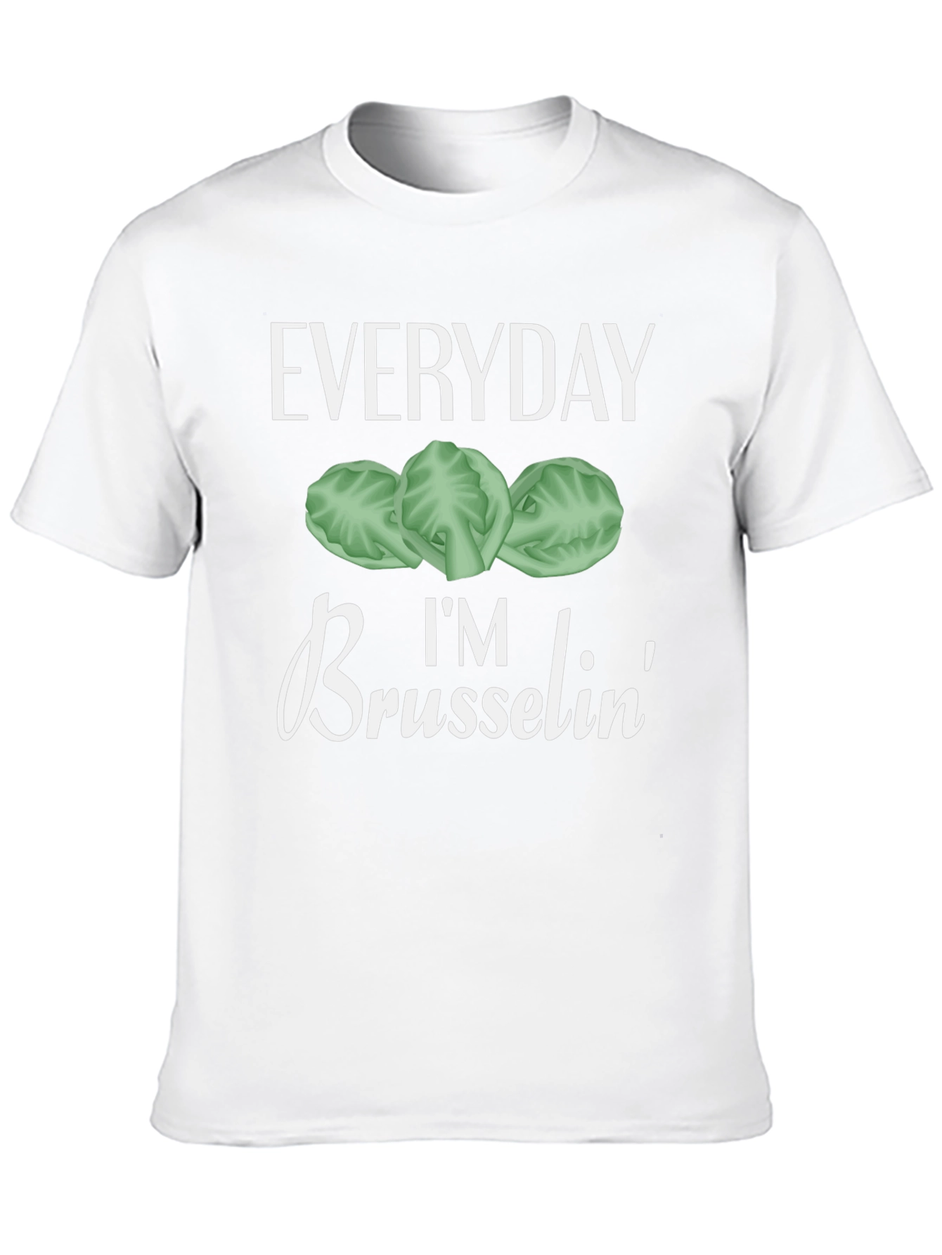 Everyday Im Brusselsin Graphic Tee