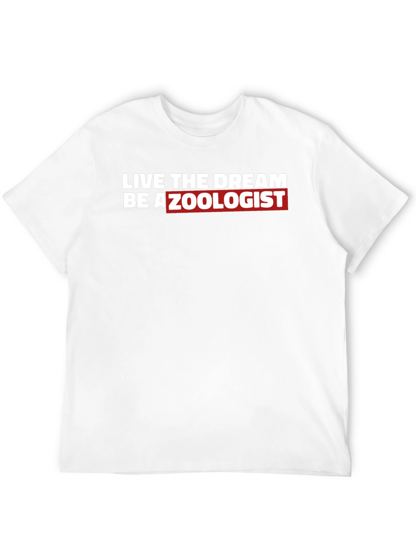 Live The Dream Be A Zoologist T-Shirt