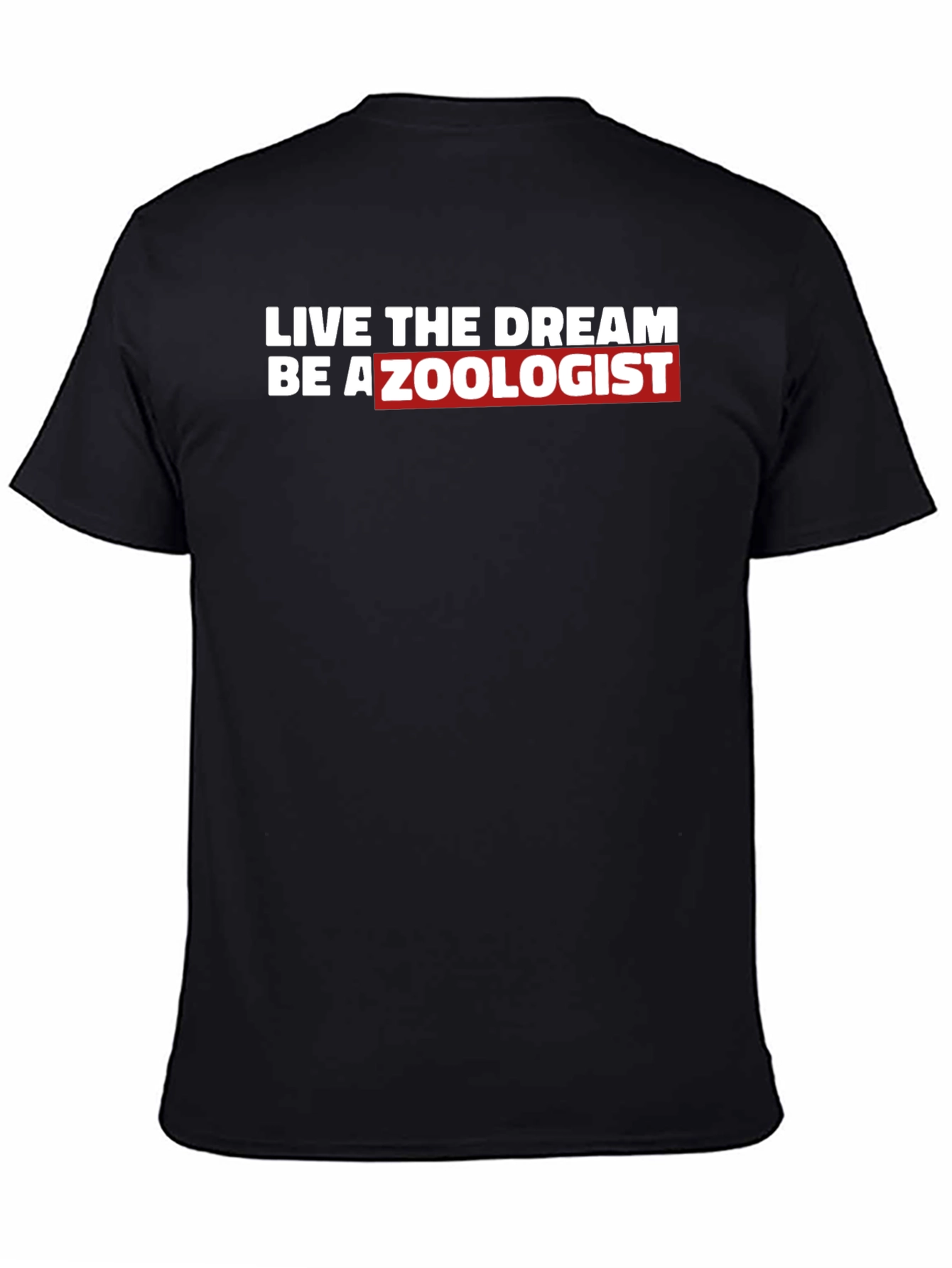 Live The Dream Be A Zoologist T-Shirt