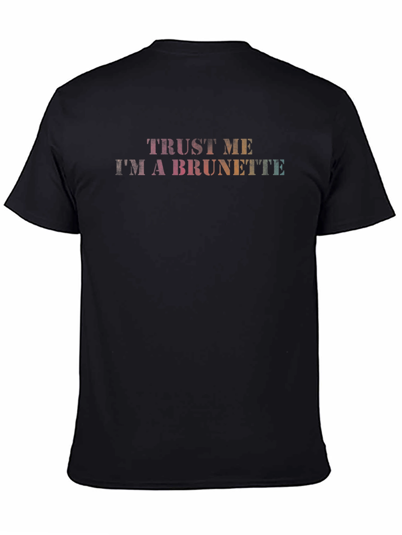 Trust Me Im A Brunette Graphic Tee