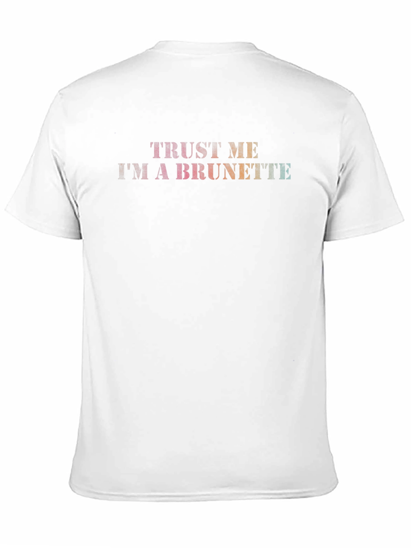 Trust Me Im A Brunette Graphic Tee