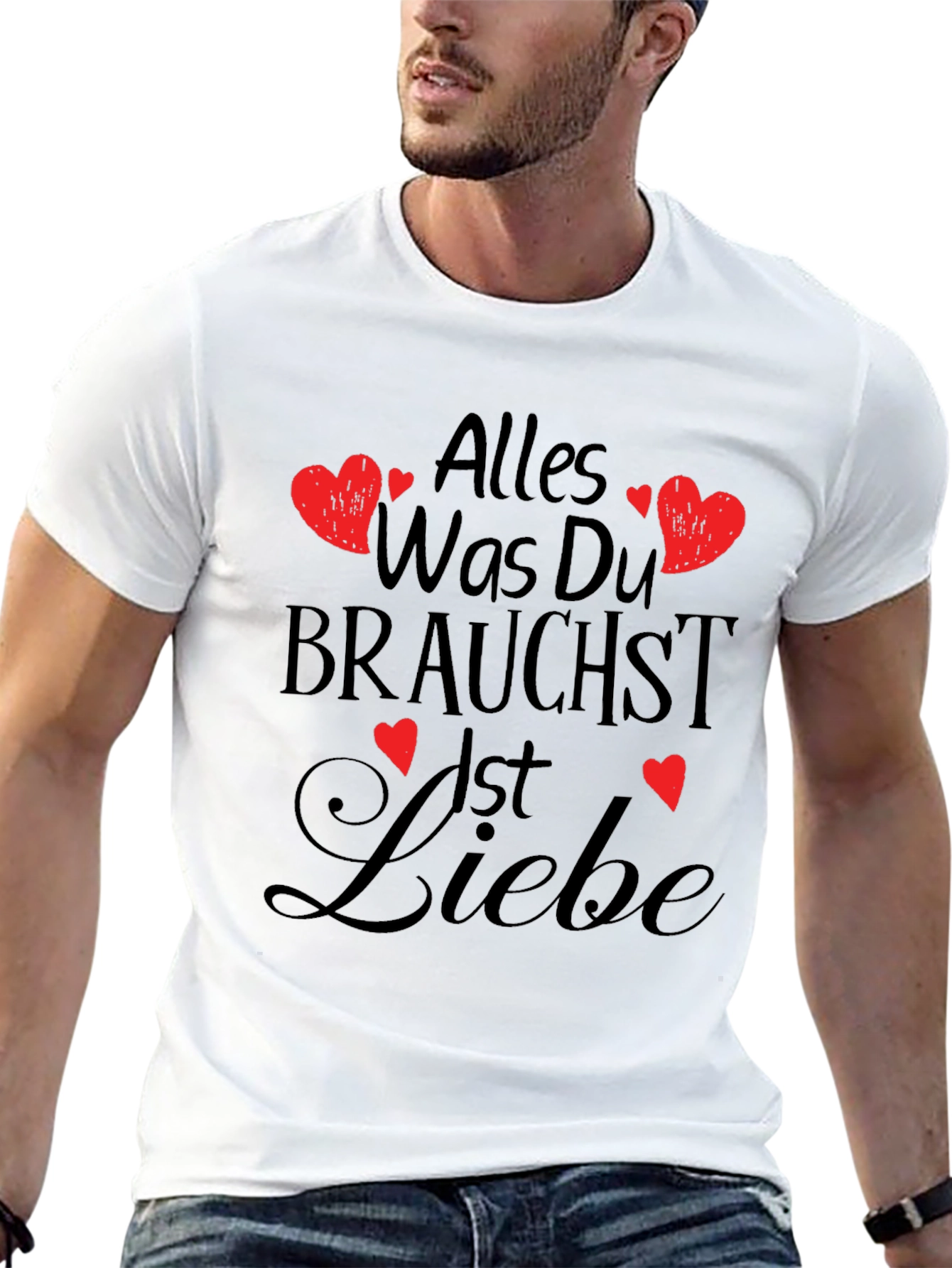 Alles Was Du Brauchst Ist Liebe T-Shirt