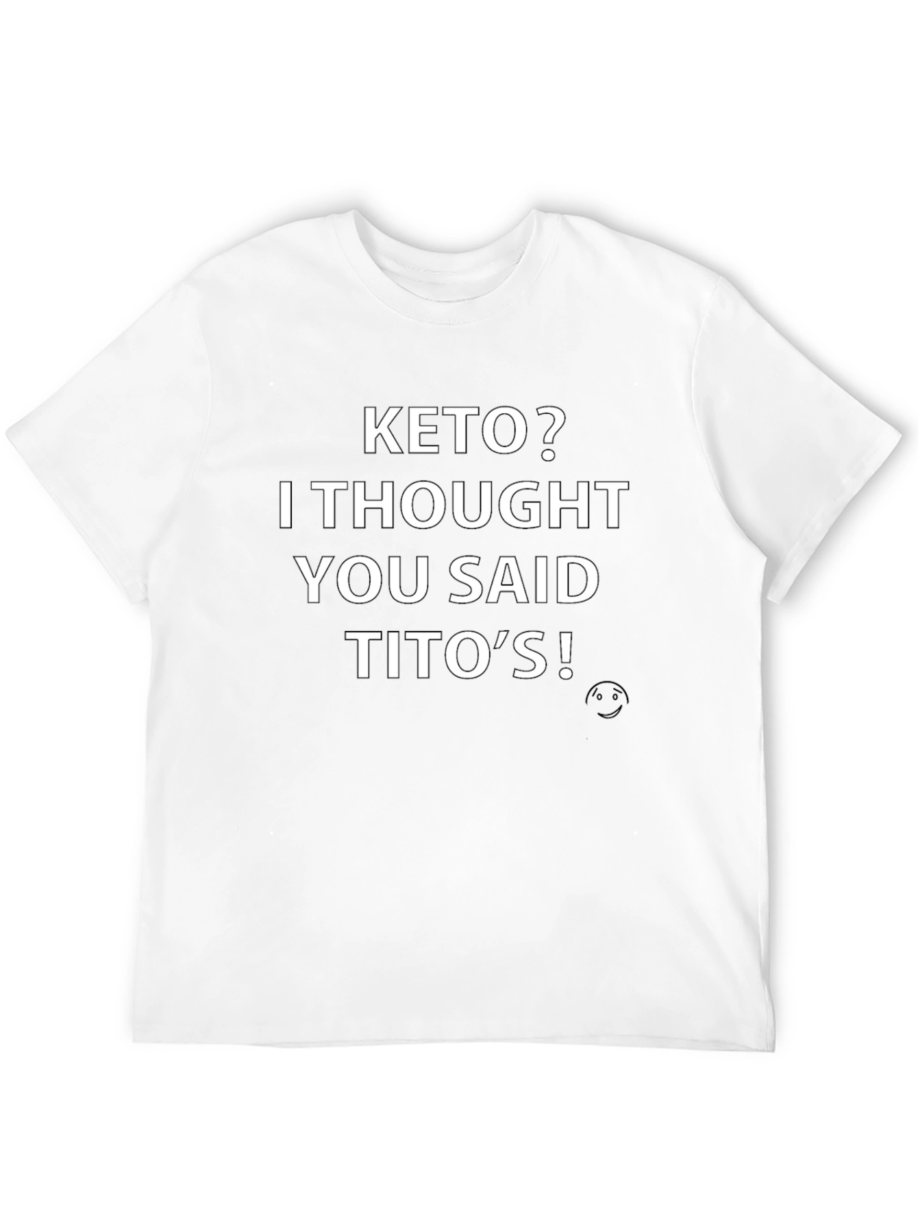 Keto? Titos! Funny Graphic T-Shirt