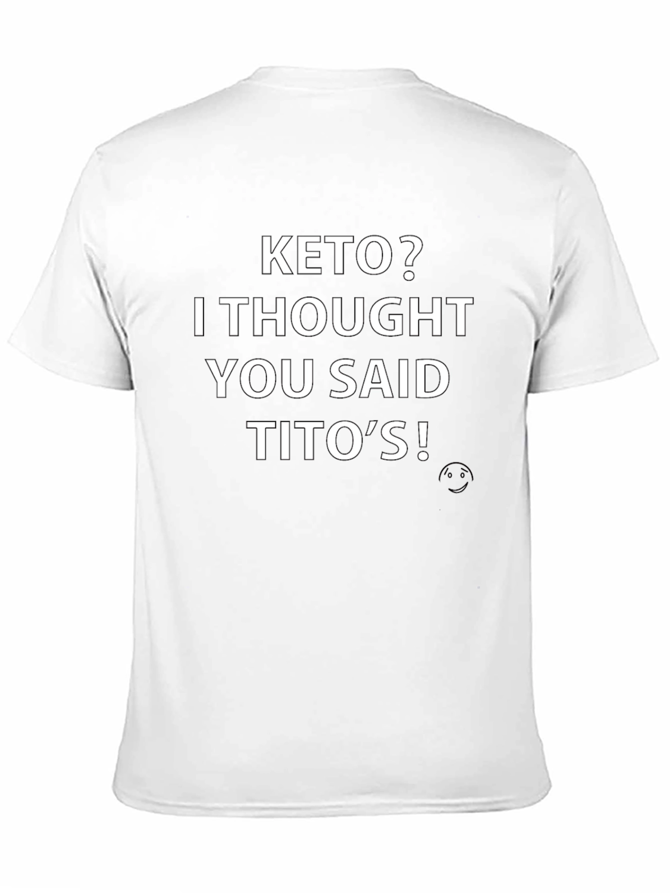 Keto? Titos! Funny Graphic T-Shirt
