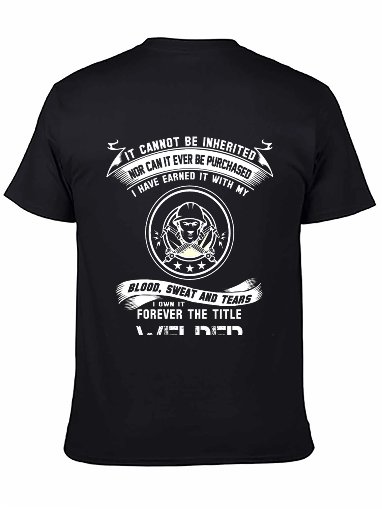 Earned Welder T-Shirt