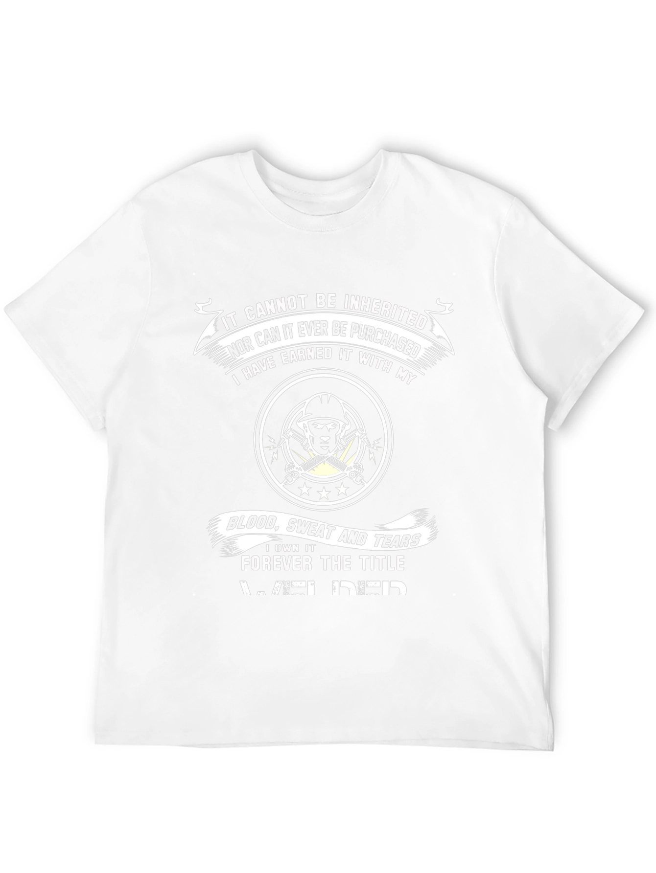Earned Welder T-Shirt